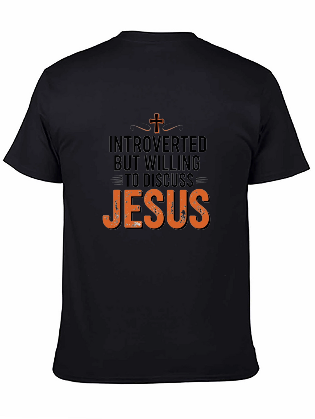 Introverted But Willing to Discuss Jesus T-Shirt