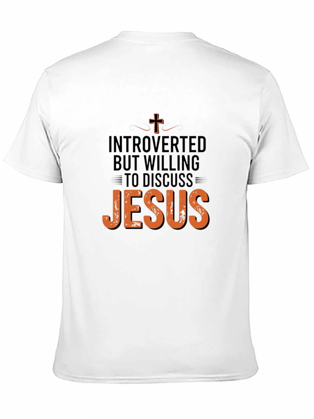 Introverted But Willing to Discuss Jesus T-Shirt