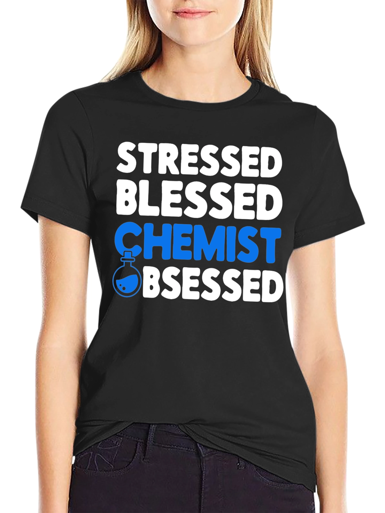 Stressed Blessed Chemist Obsessed T-Shirt