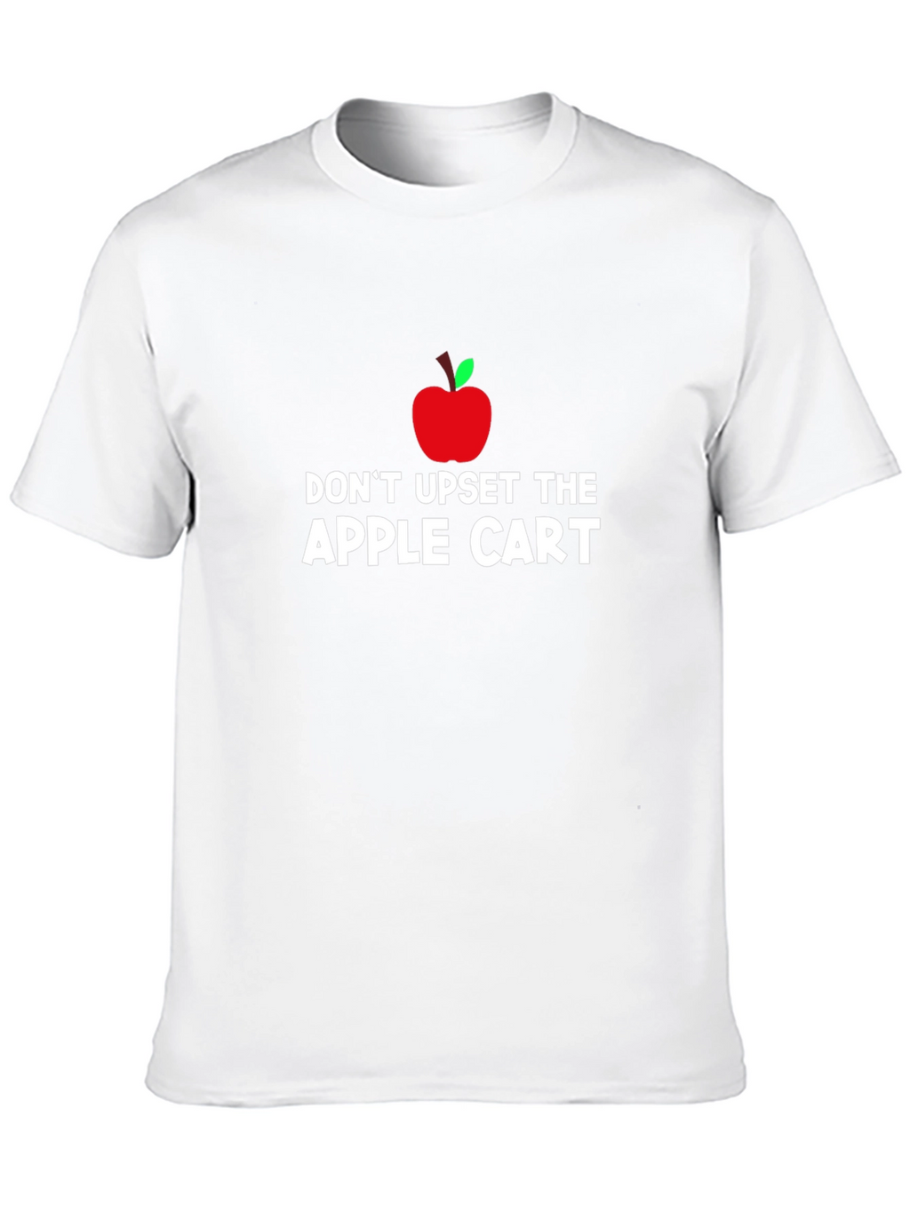 Dont Upset The Apple Cart T-Shirt - Black