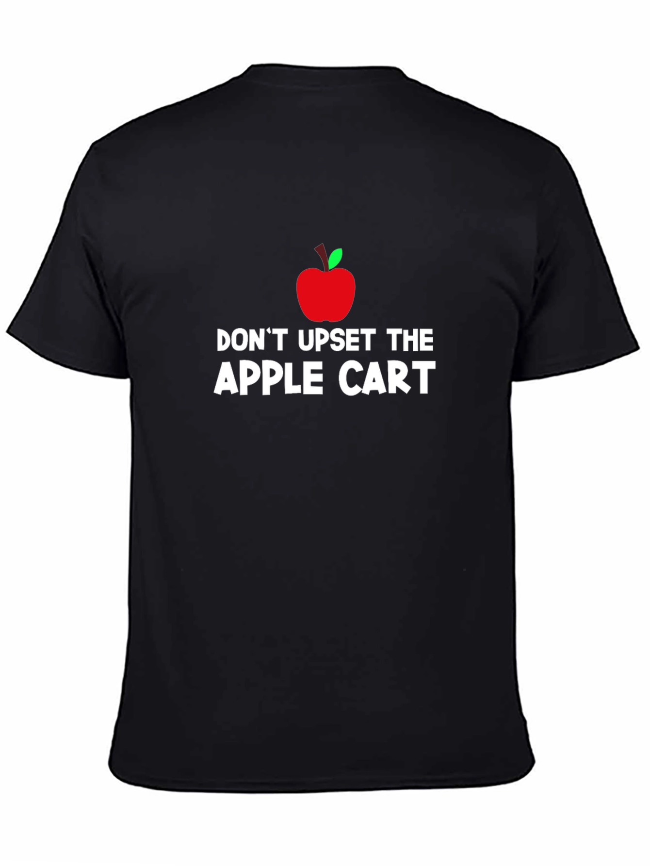 Dont Upset The Apple Cart T-Shirt - Black