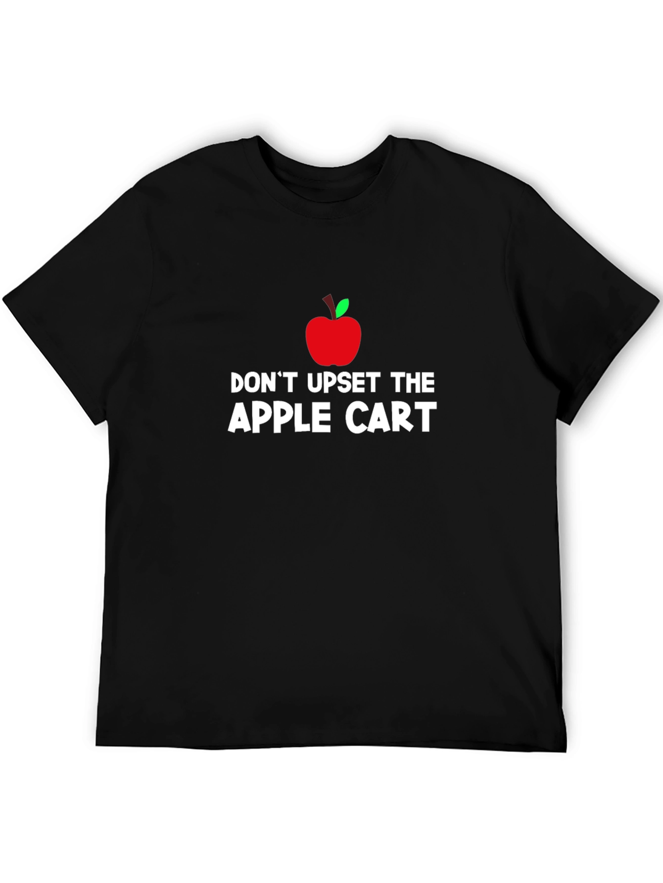Dont Upset The Apple Cart T-Shirt - Black