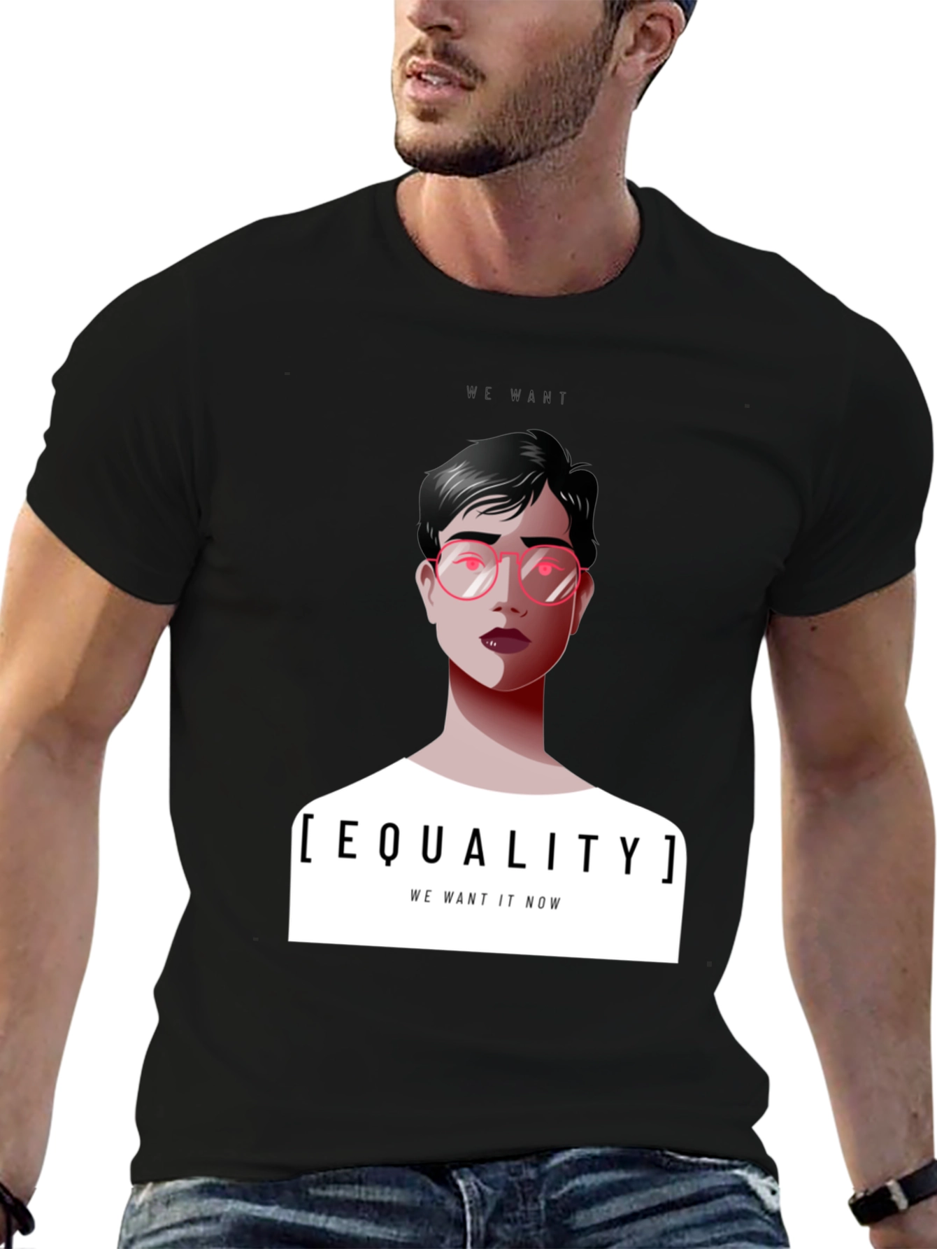 Equality T-Shirt - We Want It Now Graphic Tee