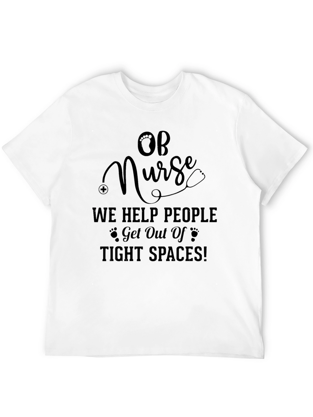 OB Nurse Tight Spaces Tee