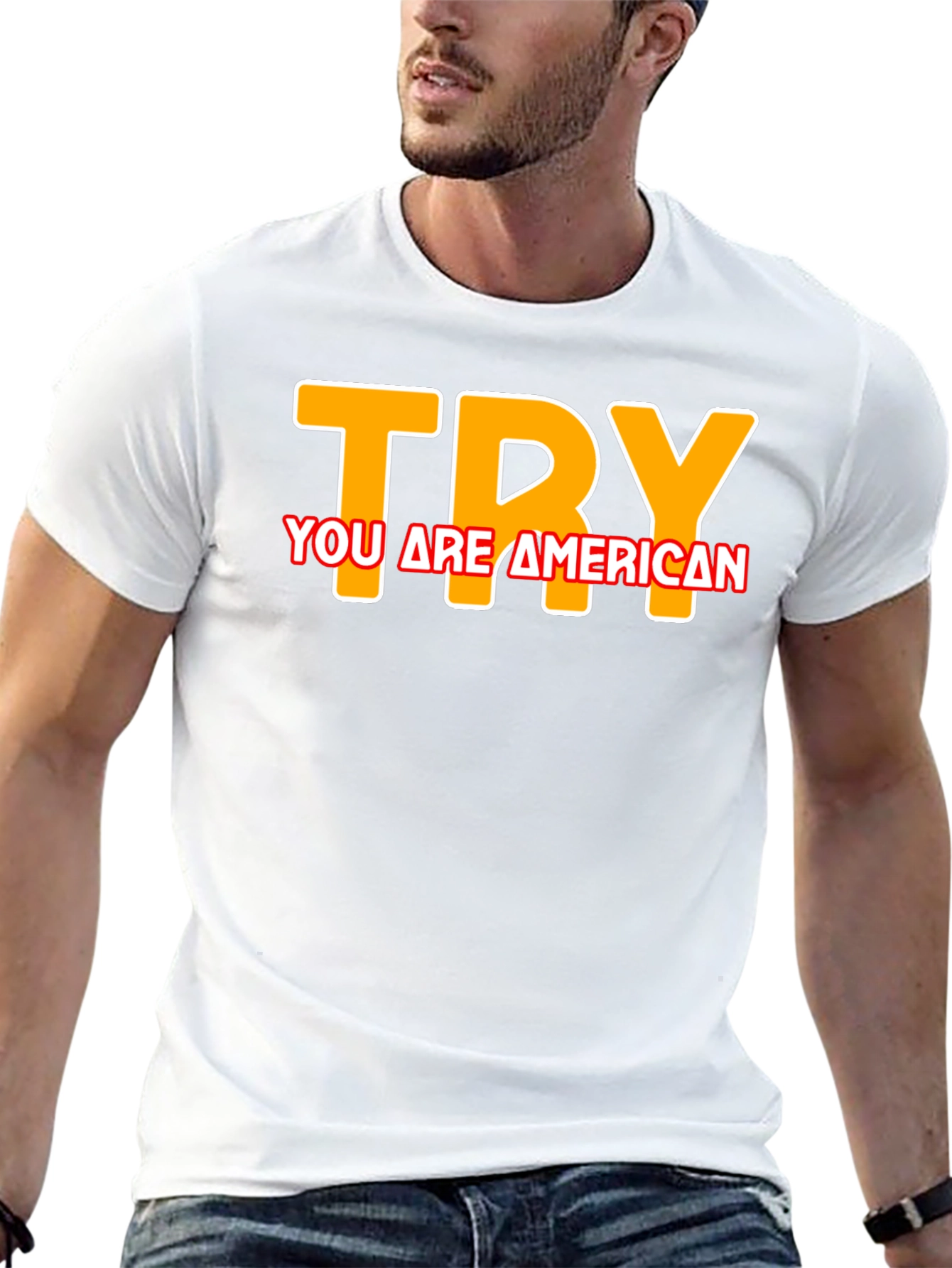 Try You are American T-Shirt