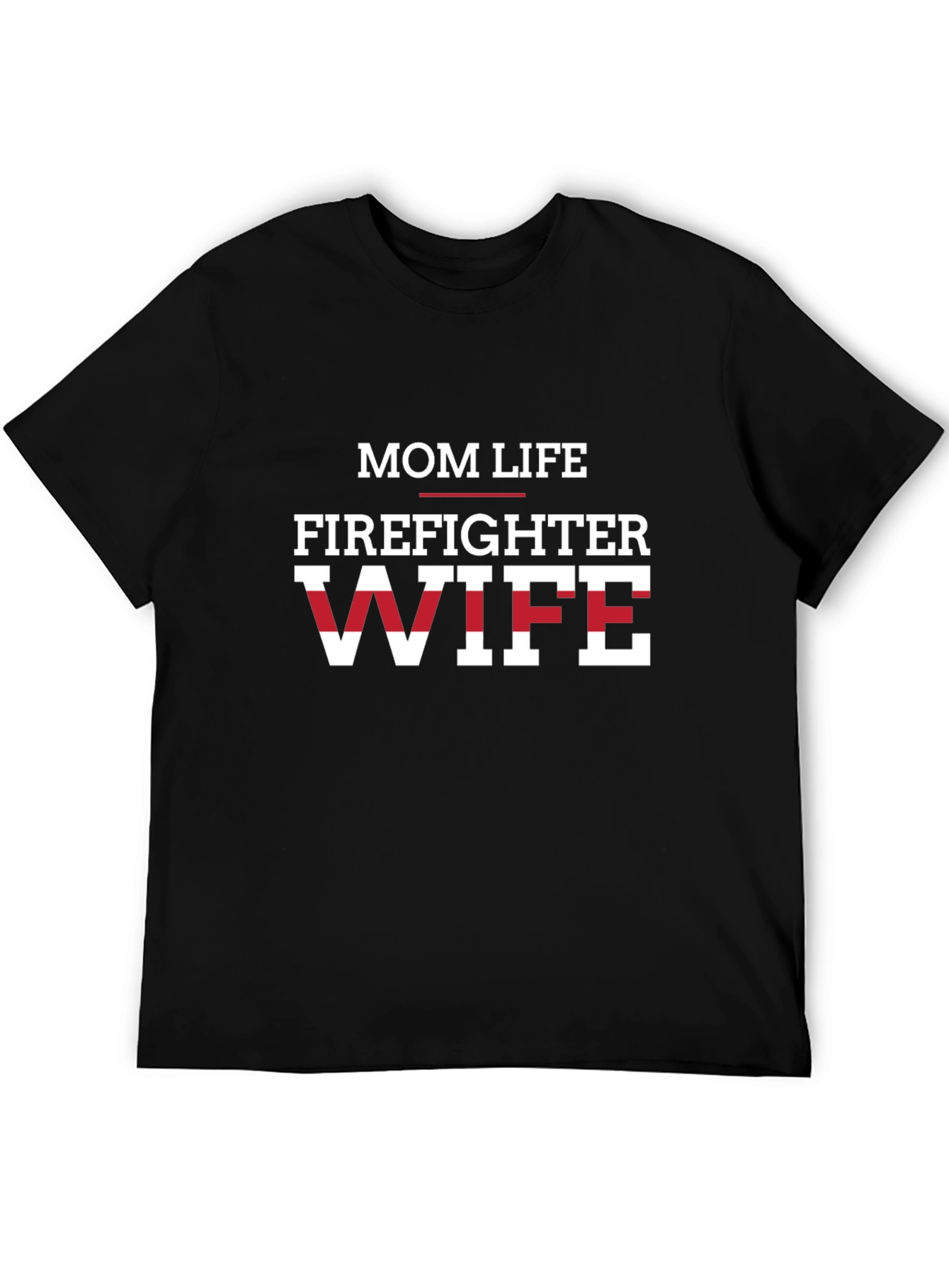 Mom Life Firefighter Wife Graphic Tee - Black
