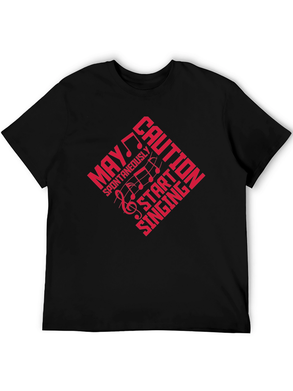 Caution May Spontaneously Start Singing Black T-Shirt