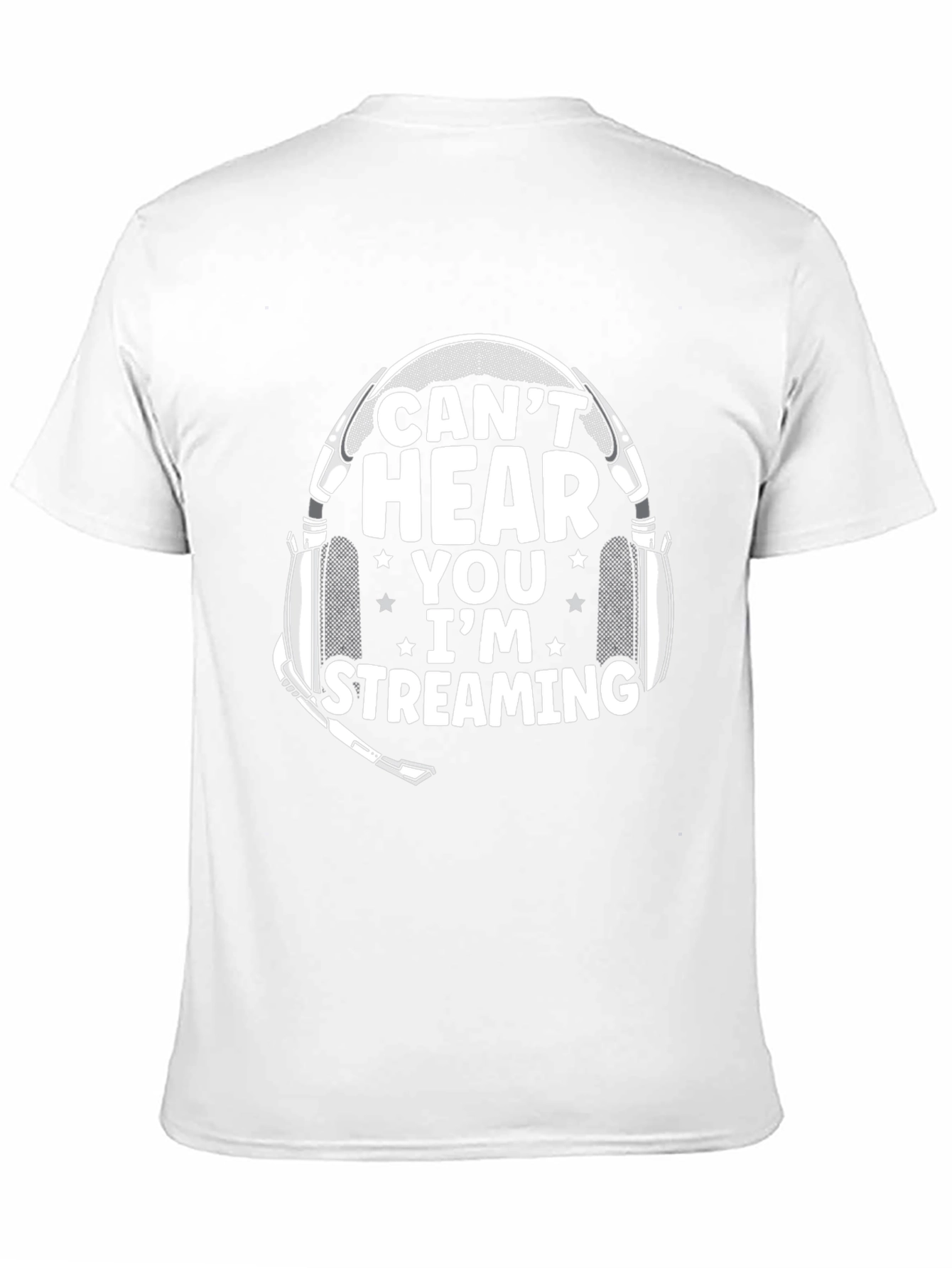 Cant Hear You Im Streaming T-Shirt