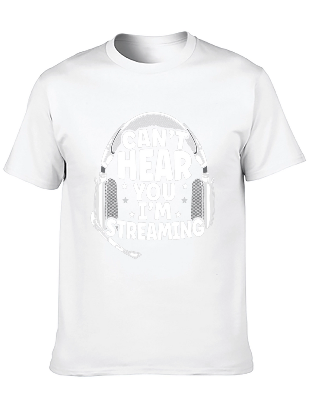 Cant Hear You Im Streaming T-Shirt