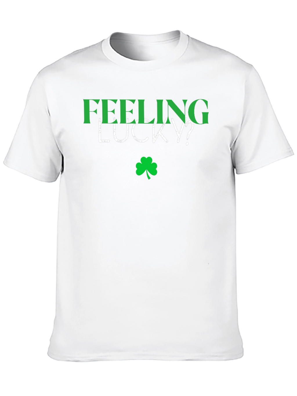 Feeling Lucky? Shamrock Graphic Tee