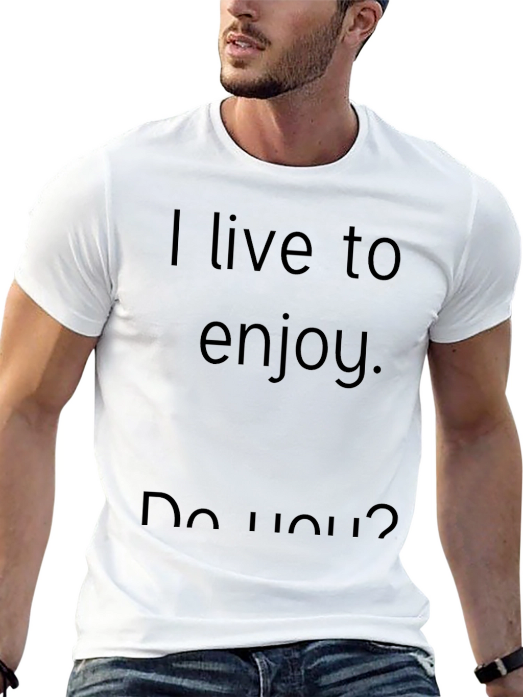 I Live to Enjoy Graphic T-Shirt