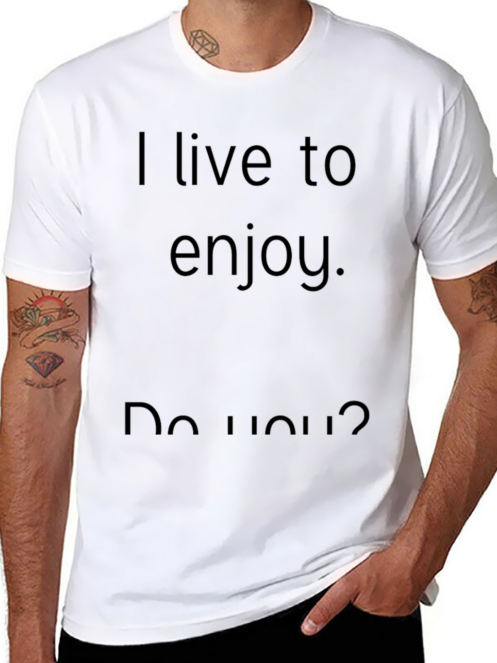 I Live to Enjoy Graphic T-Shirt