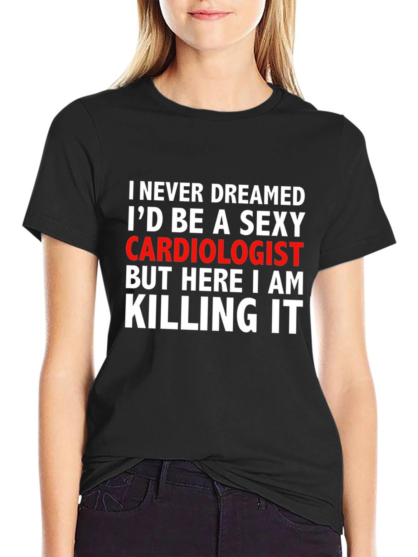 Sexy Cardiologist Graphic Tee - Killing It!