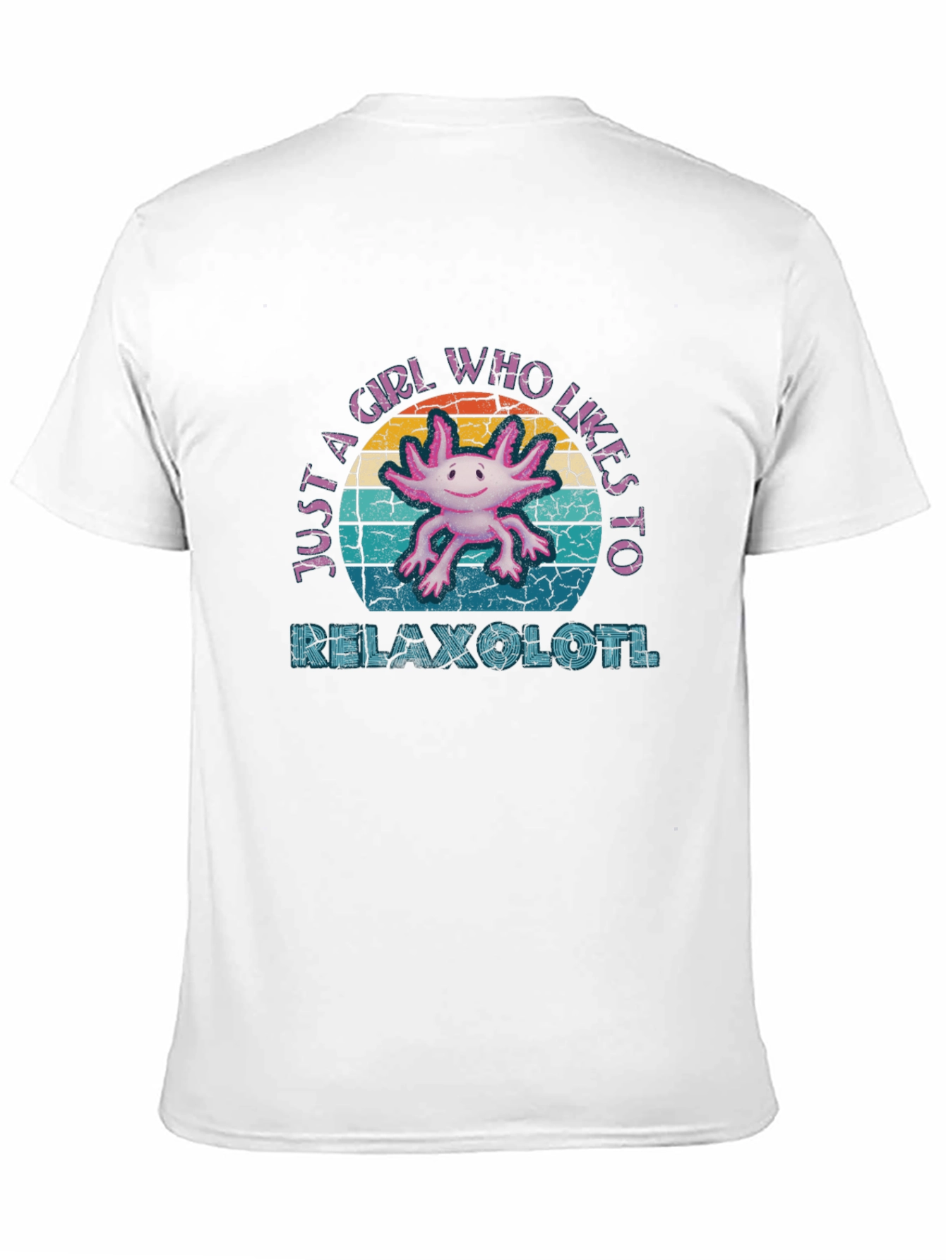 Relaxolotl T-Shirt - Just A Girl Who Likes Axolotls