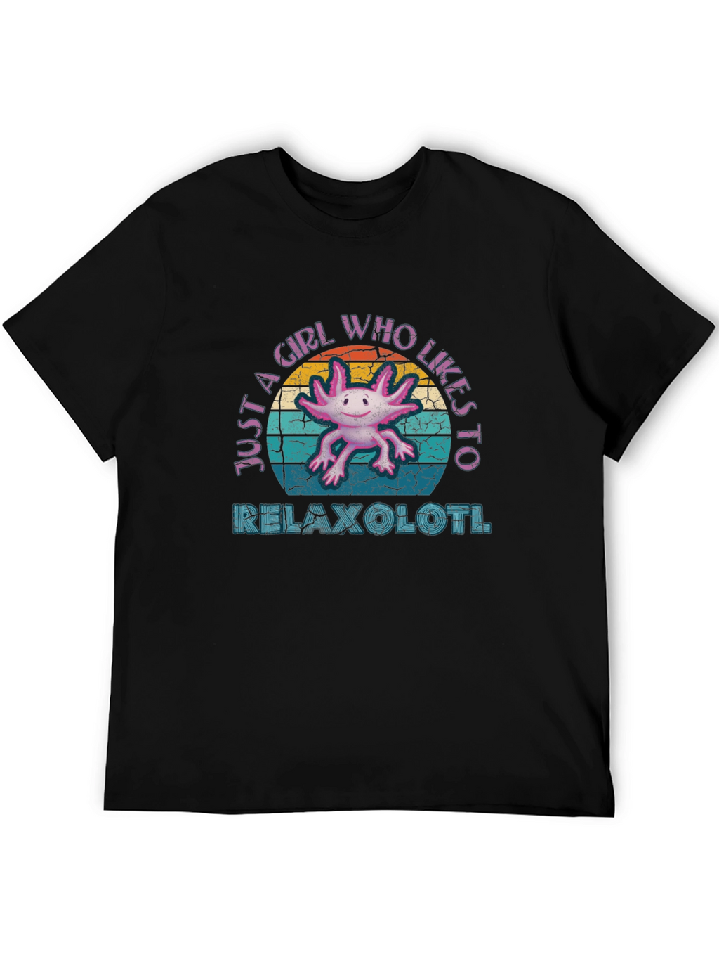 Relaxolotl T-Shirt - Just A Girl Who Likes Axolotls