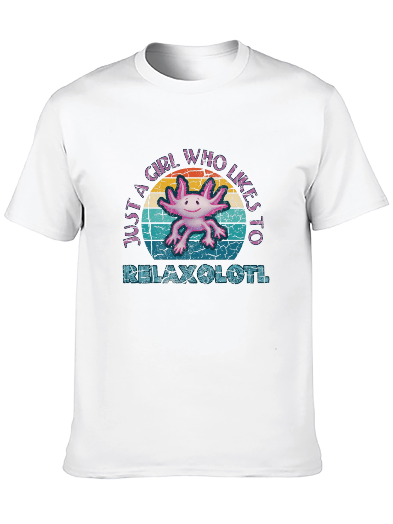 Relaxolotl T-Shirt - Just A Girl Who Likes Axolotls