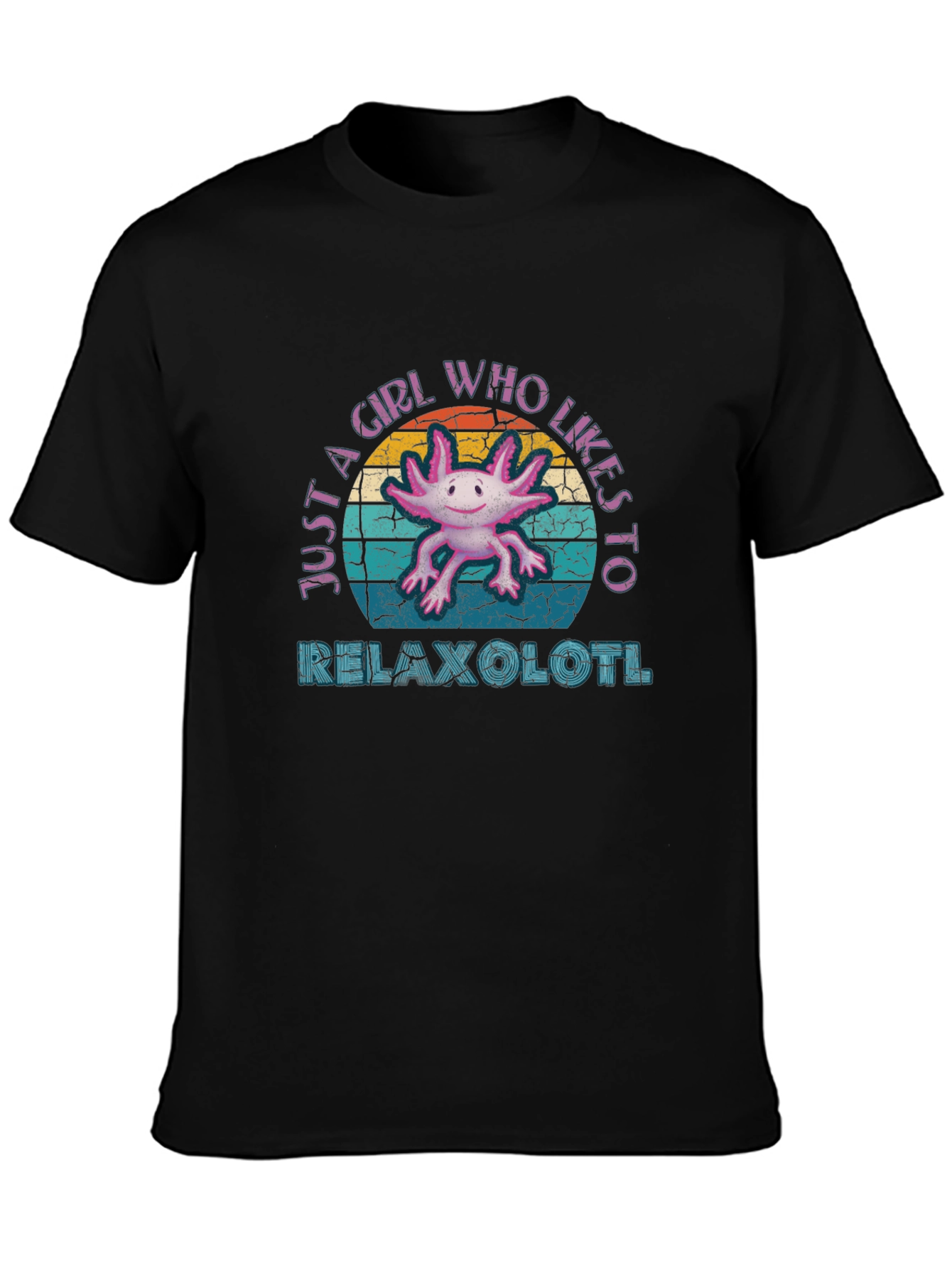 Relaxolotl T-Shirt - Just A Girl Who Likes Axolotls