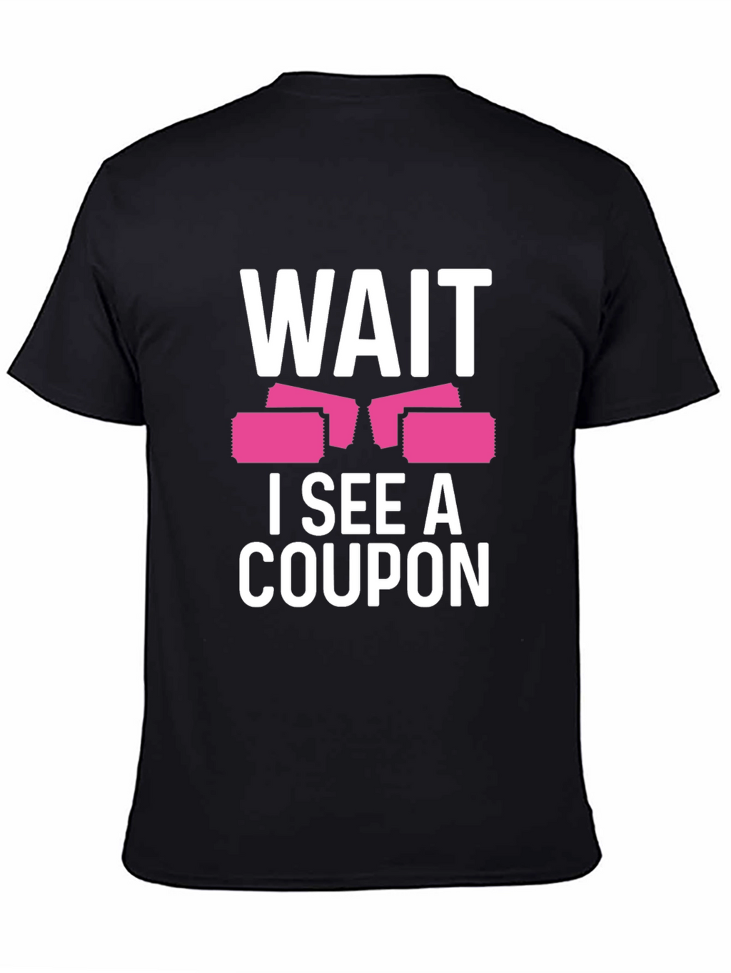 Wait I See A Coupon T-Shirt