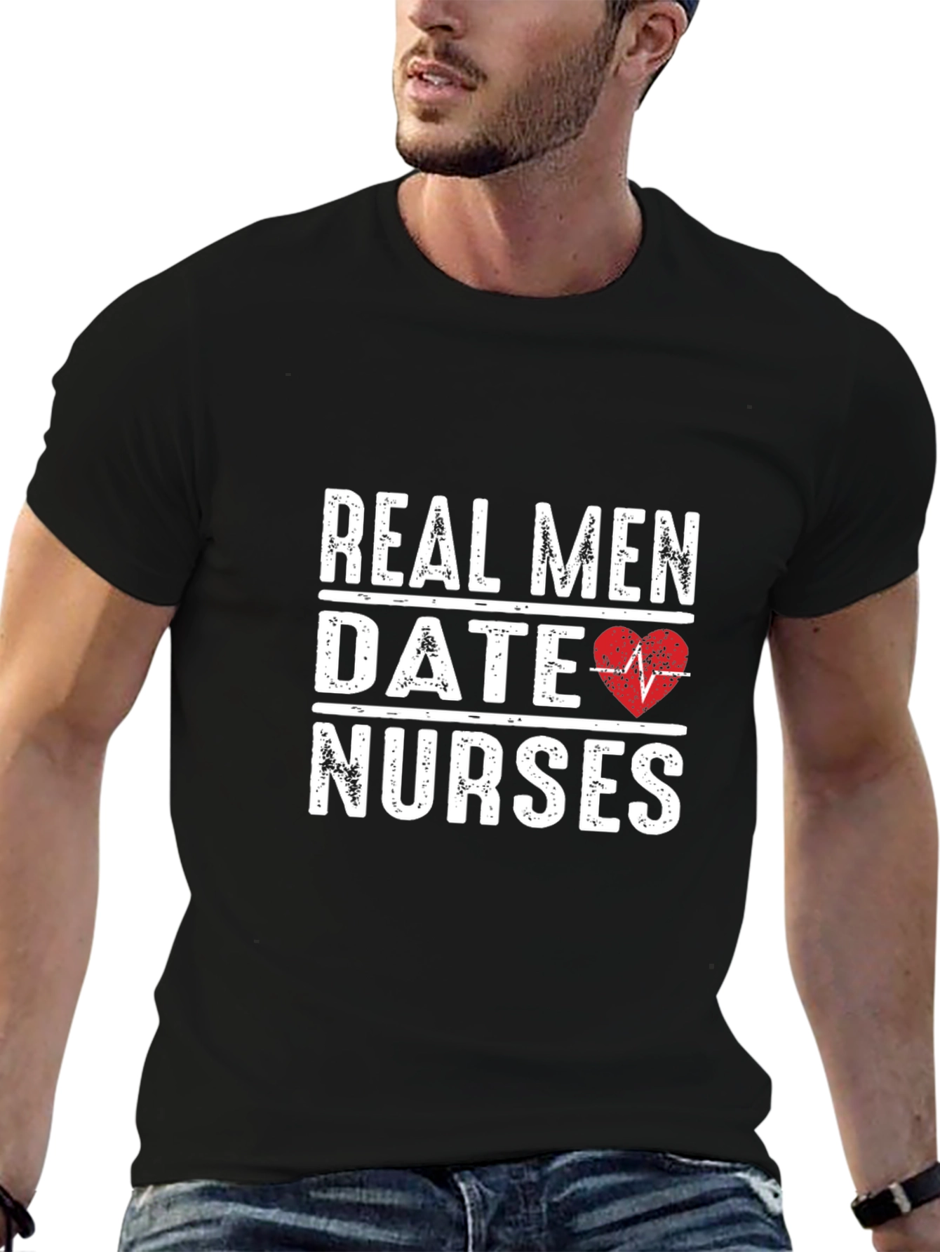 Real Men Date Nurses Graphic T-Shirt