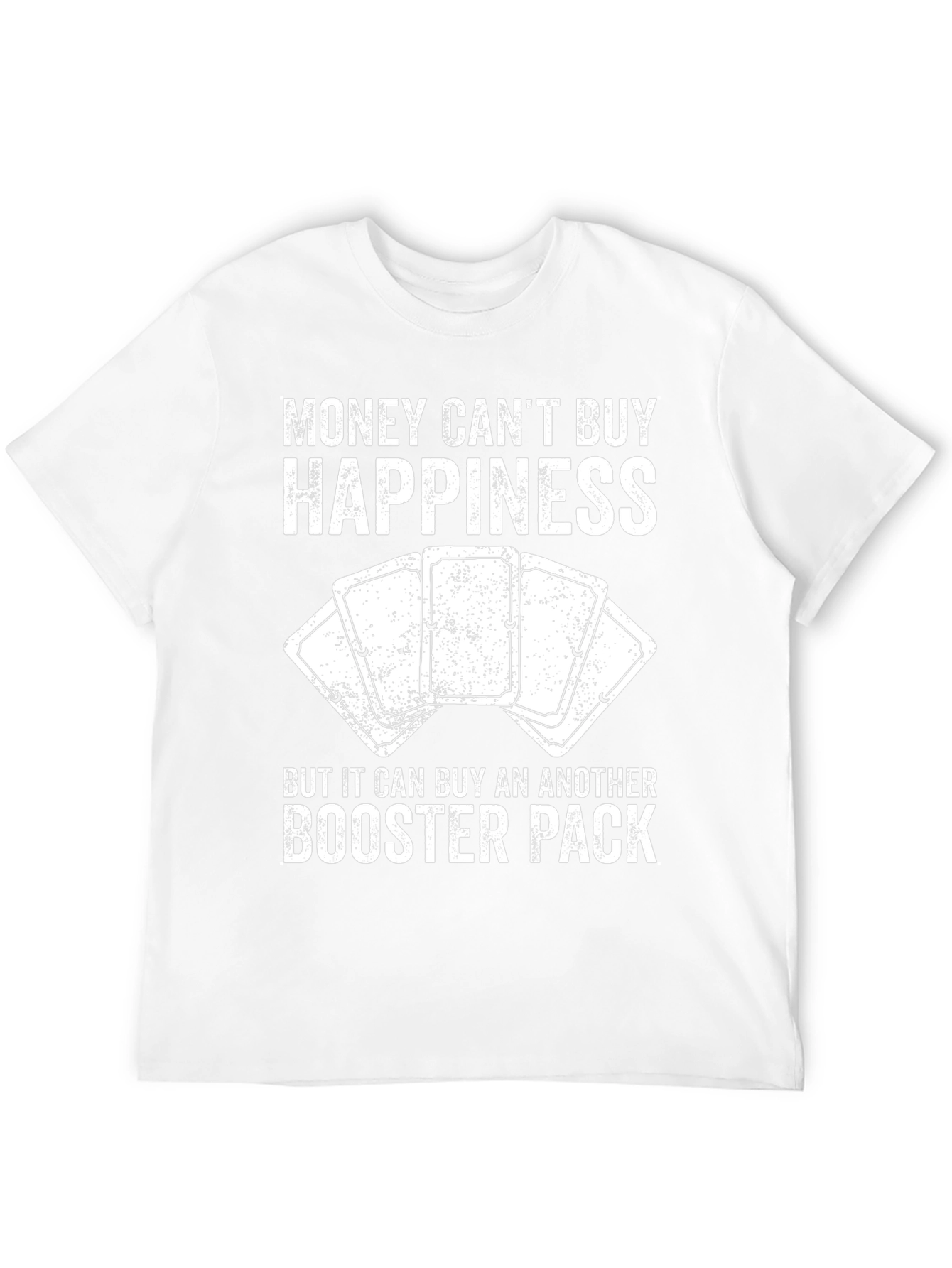 Money Cant Buy Happiness T-Shirt