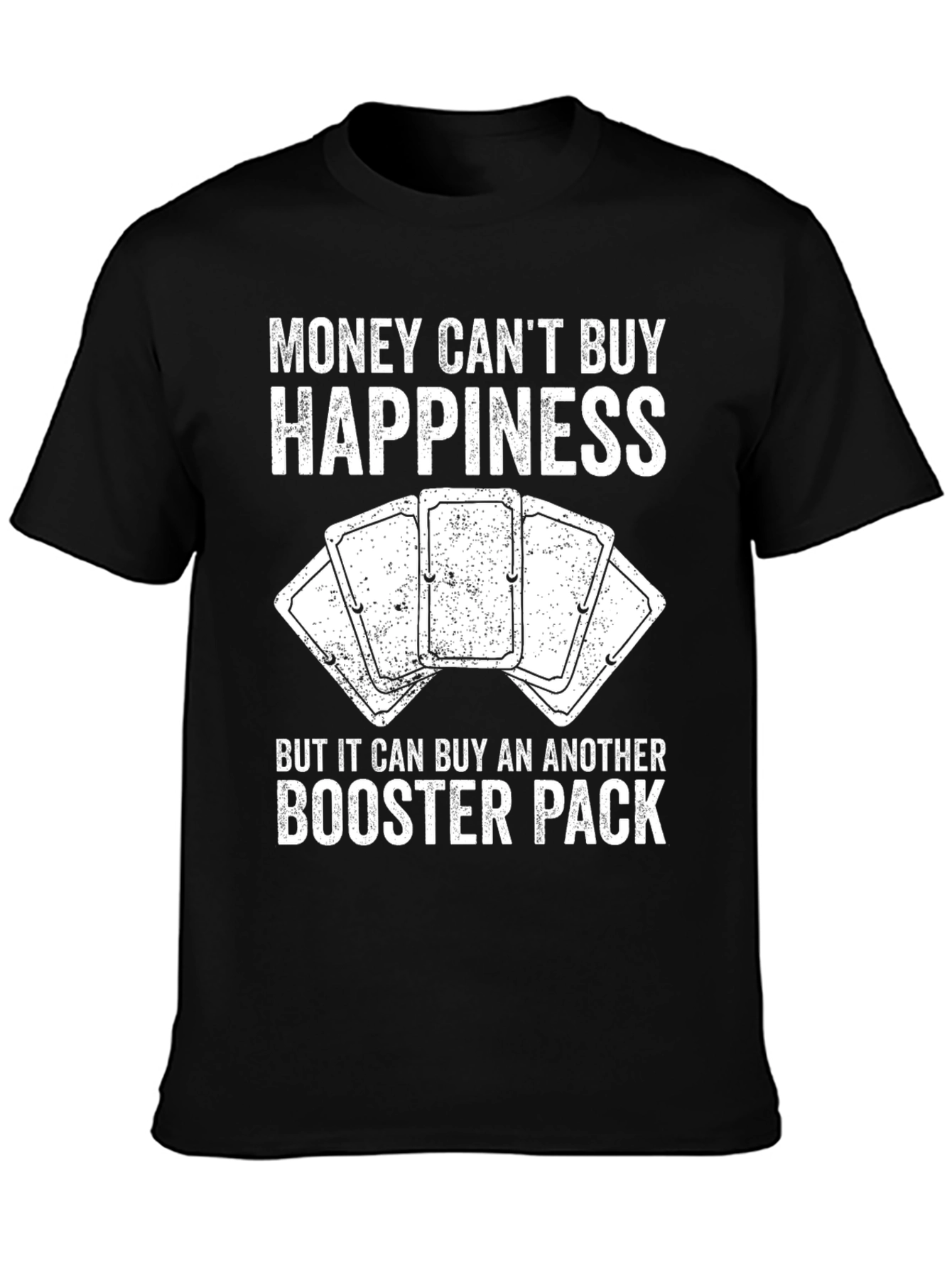 Money Cant Buy Happiness T-Shirt