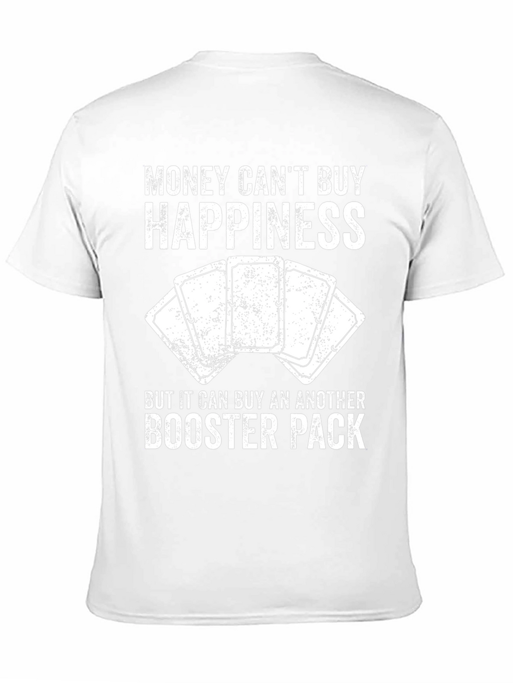 Money Cant Buy Happiness T-Shirt