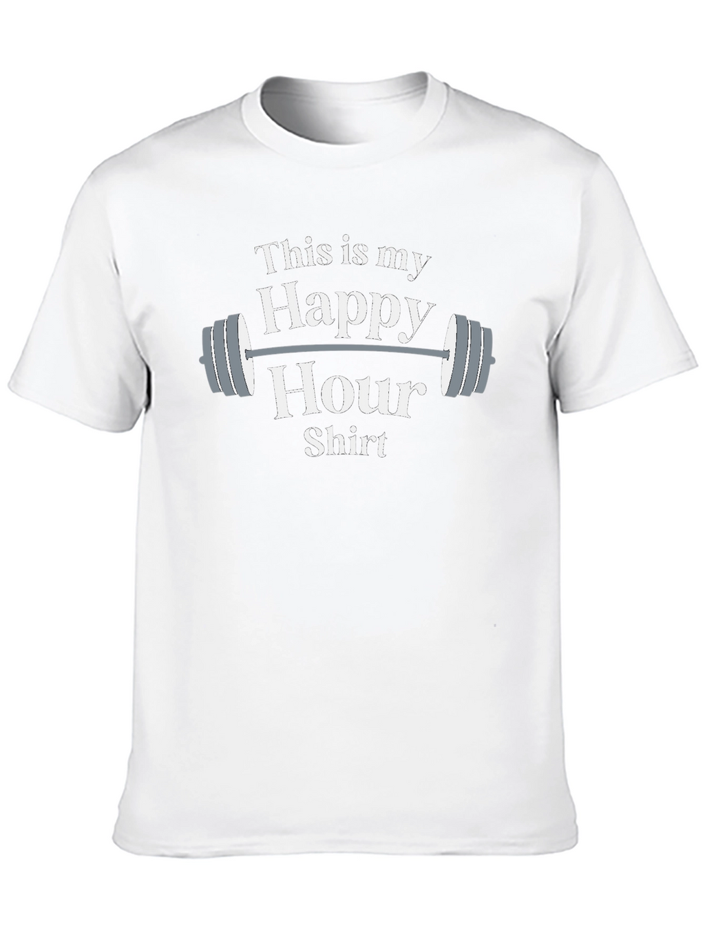 Funny Gym Happy Hour Shirt - Workout Apparel