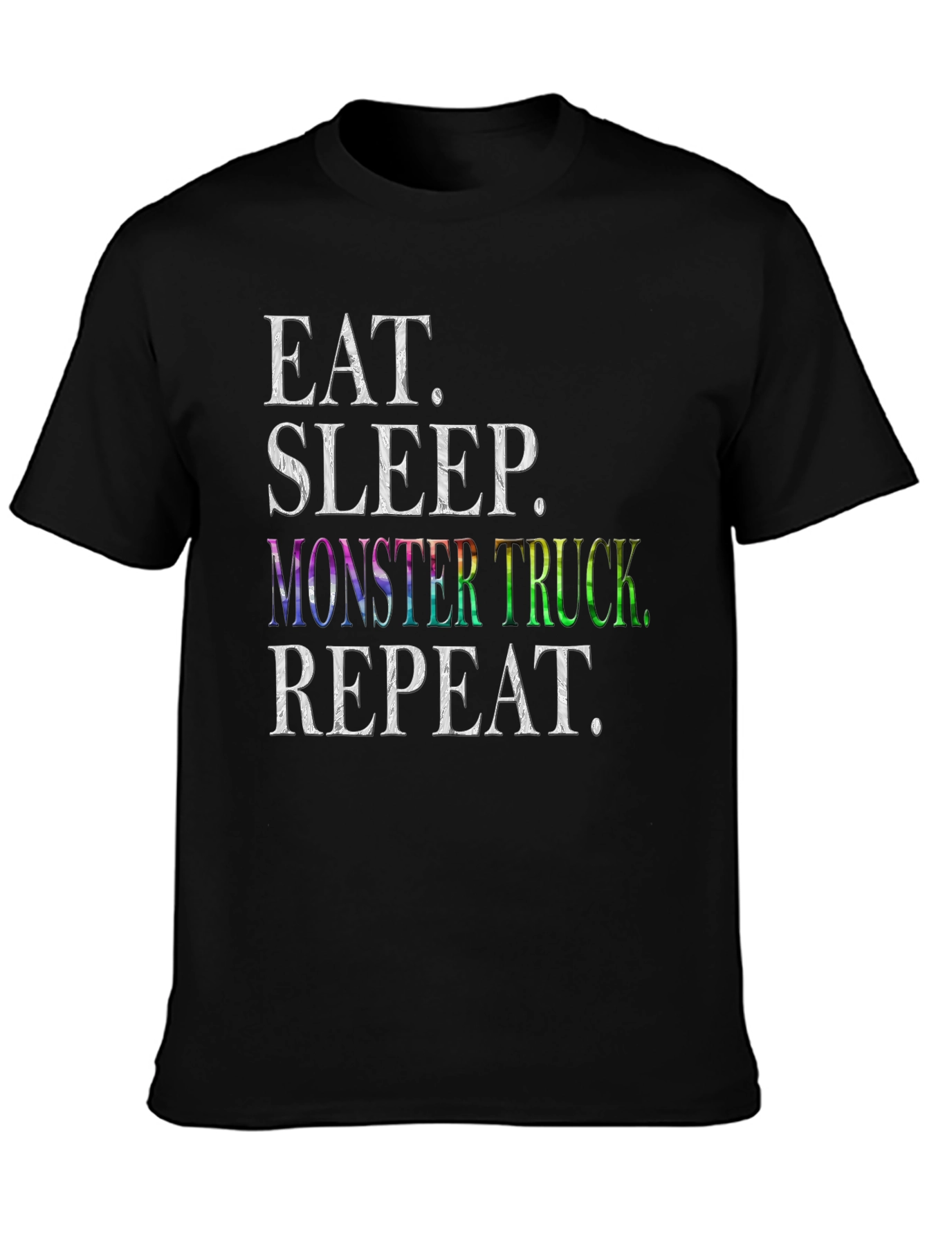 Eat Sleep Monster Truck Repeat T-Shirt