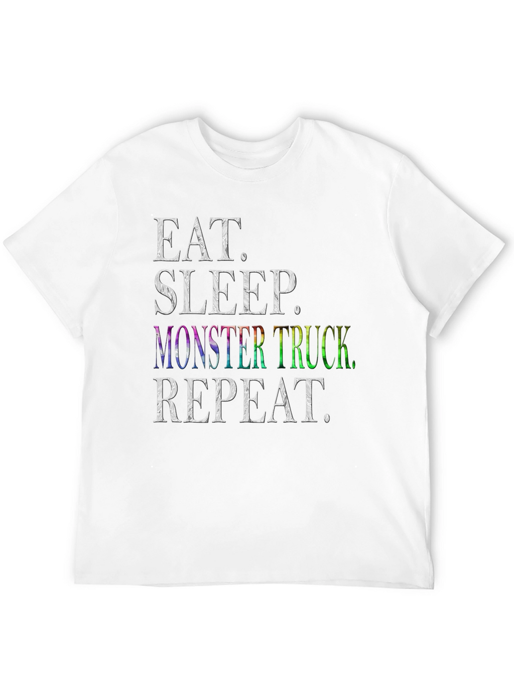 Eat Sleep Monster Truck Repeat T-Shirt