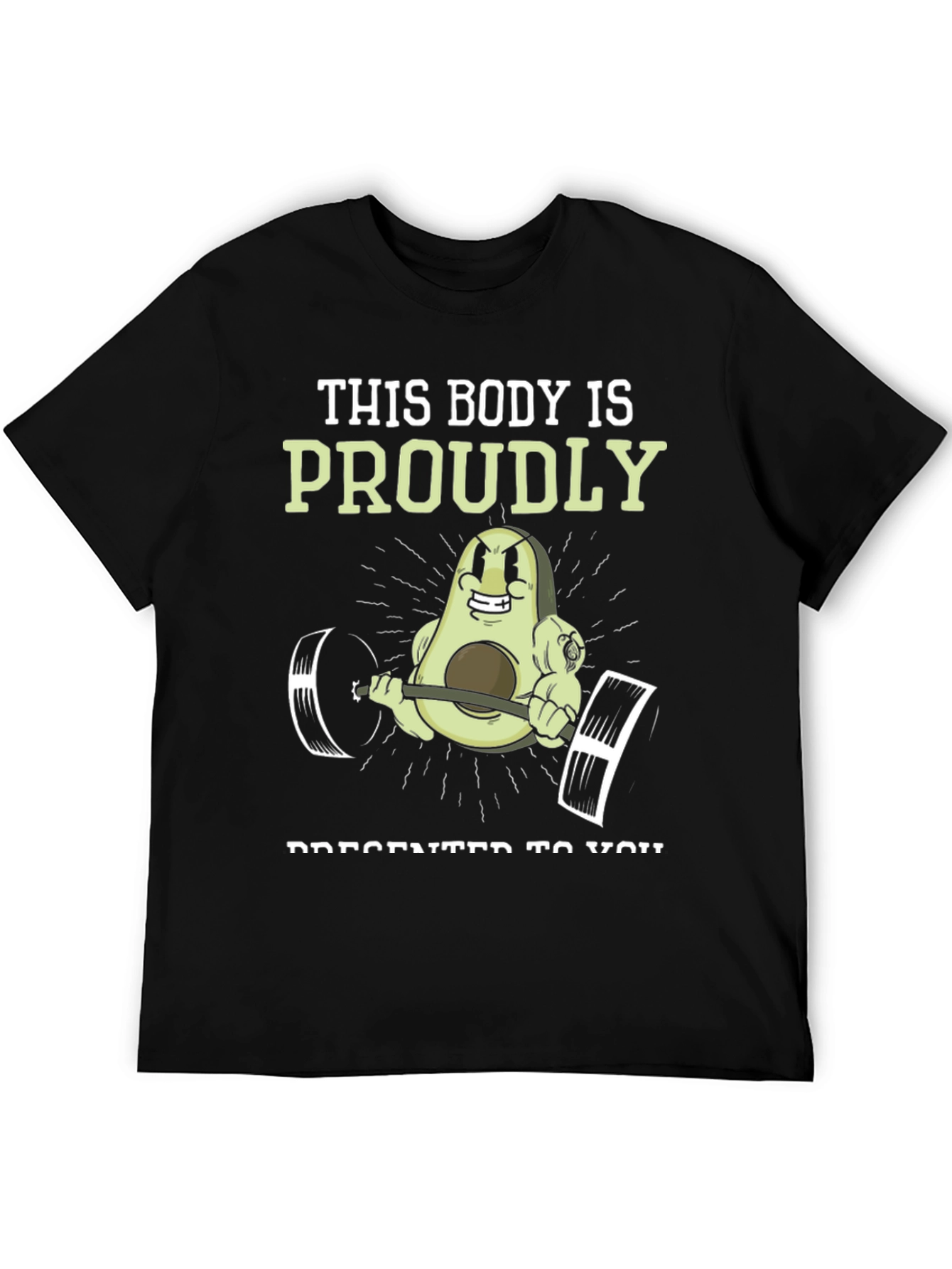 Funny Avocado Gym T-Shirt: This Body is Proudly