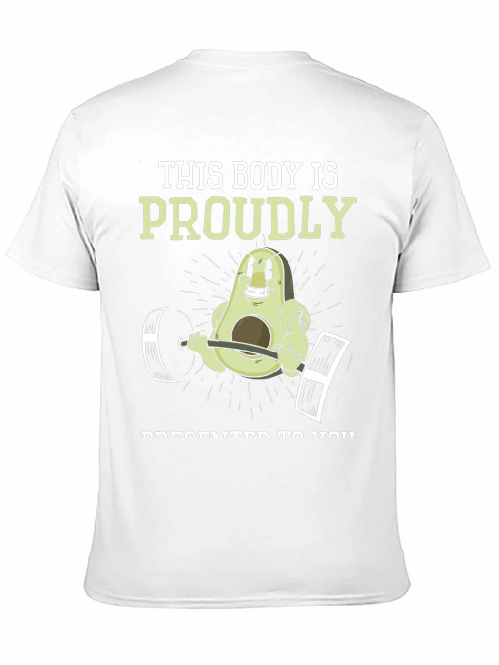 Funny Avocado Gym T-Shirt: This Body is Proudly