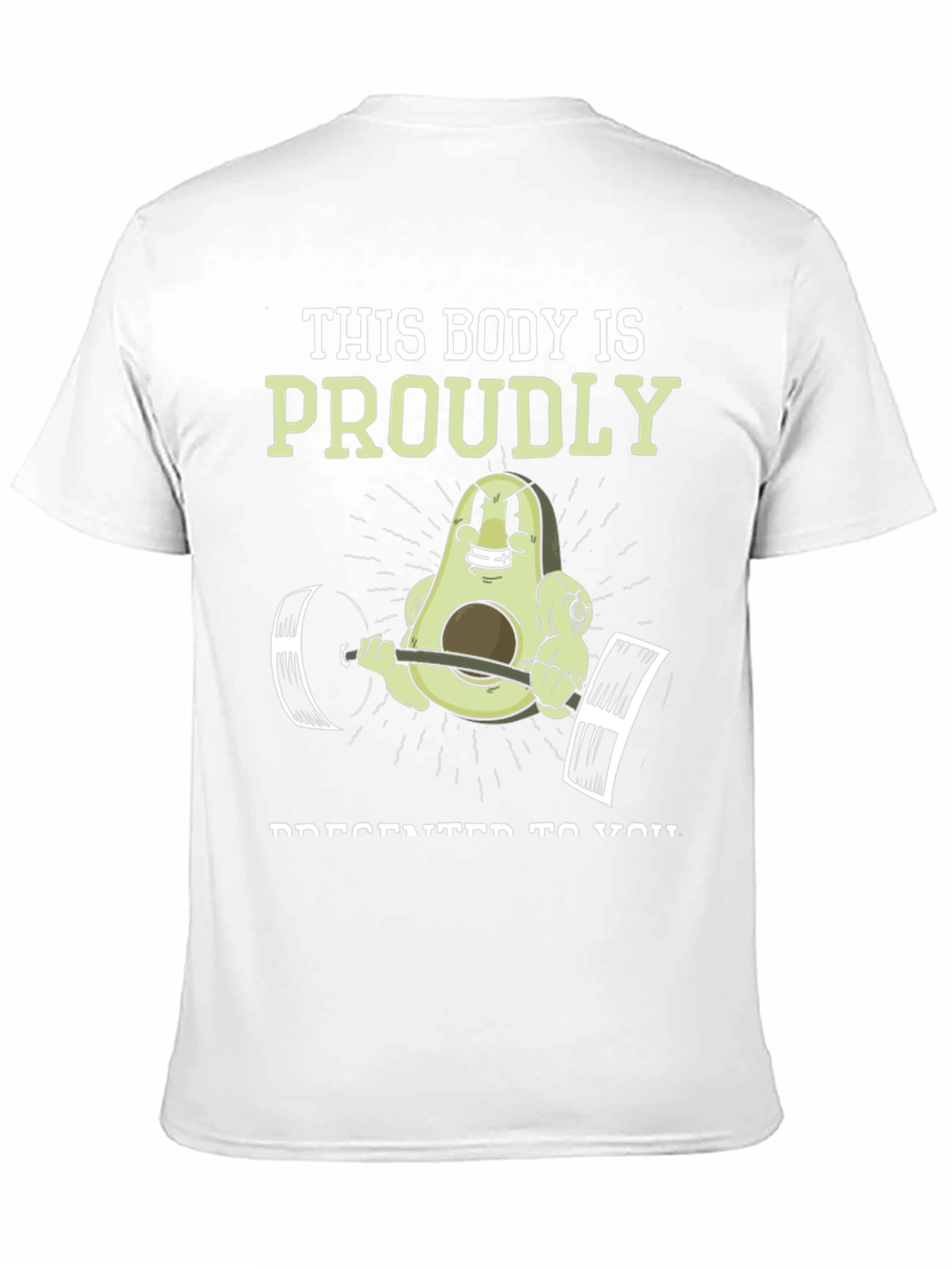 Funny Avocado Gym T-Shirt: This Body is Proudly