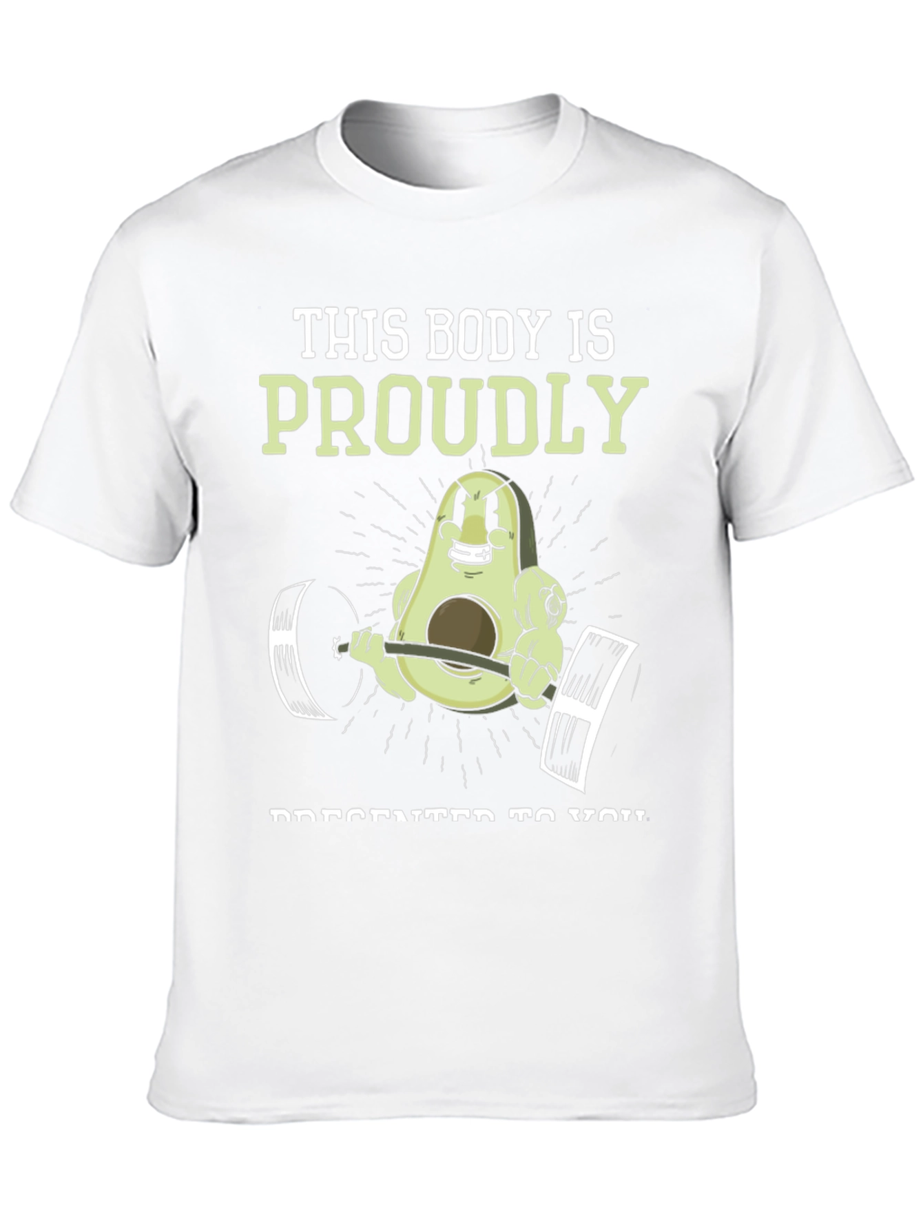 Funny Avocado Gym T-Shirt: This Body is Proudly