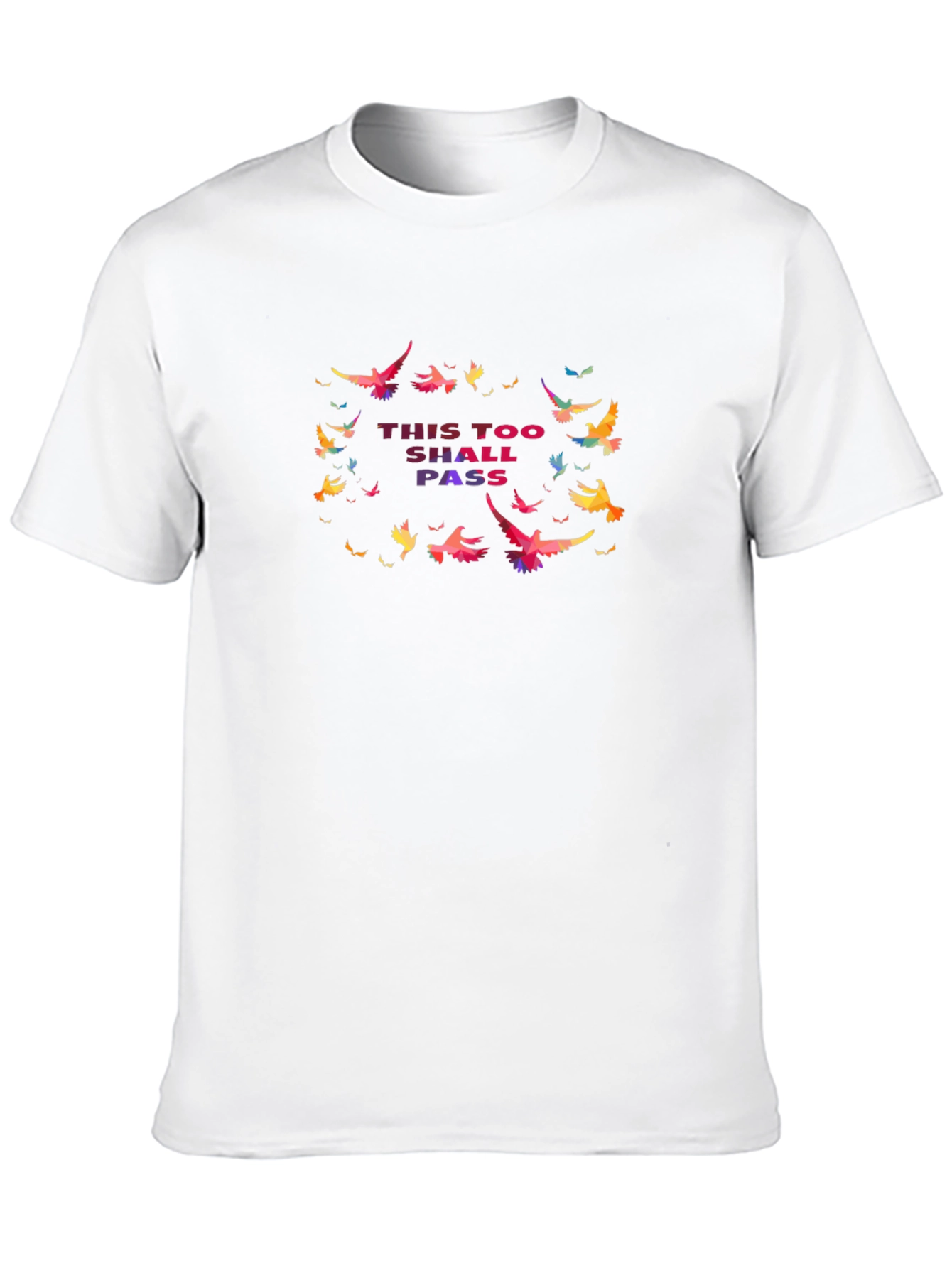 This Too Shall Pass T-Shirt - Inspirational Design