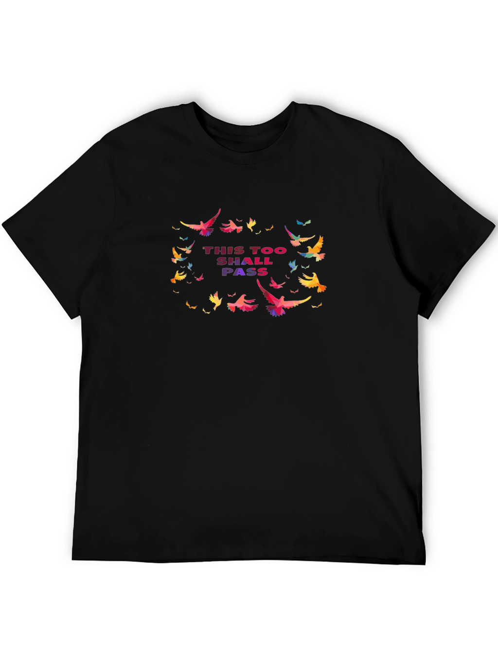 This Too Shall Pass T-Shirt - Inspirational Design