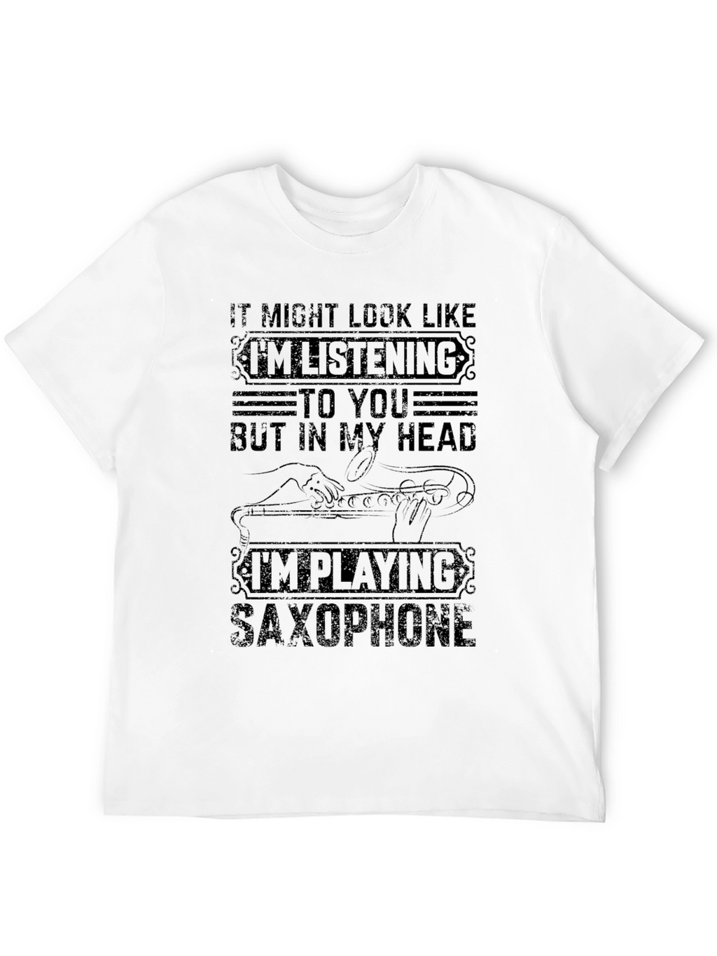 Saxophone Player T-Shirt - Im Playing Saxophone