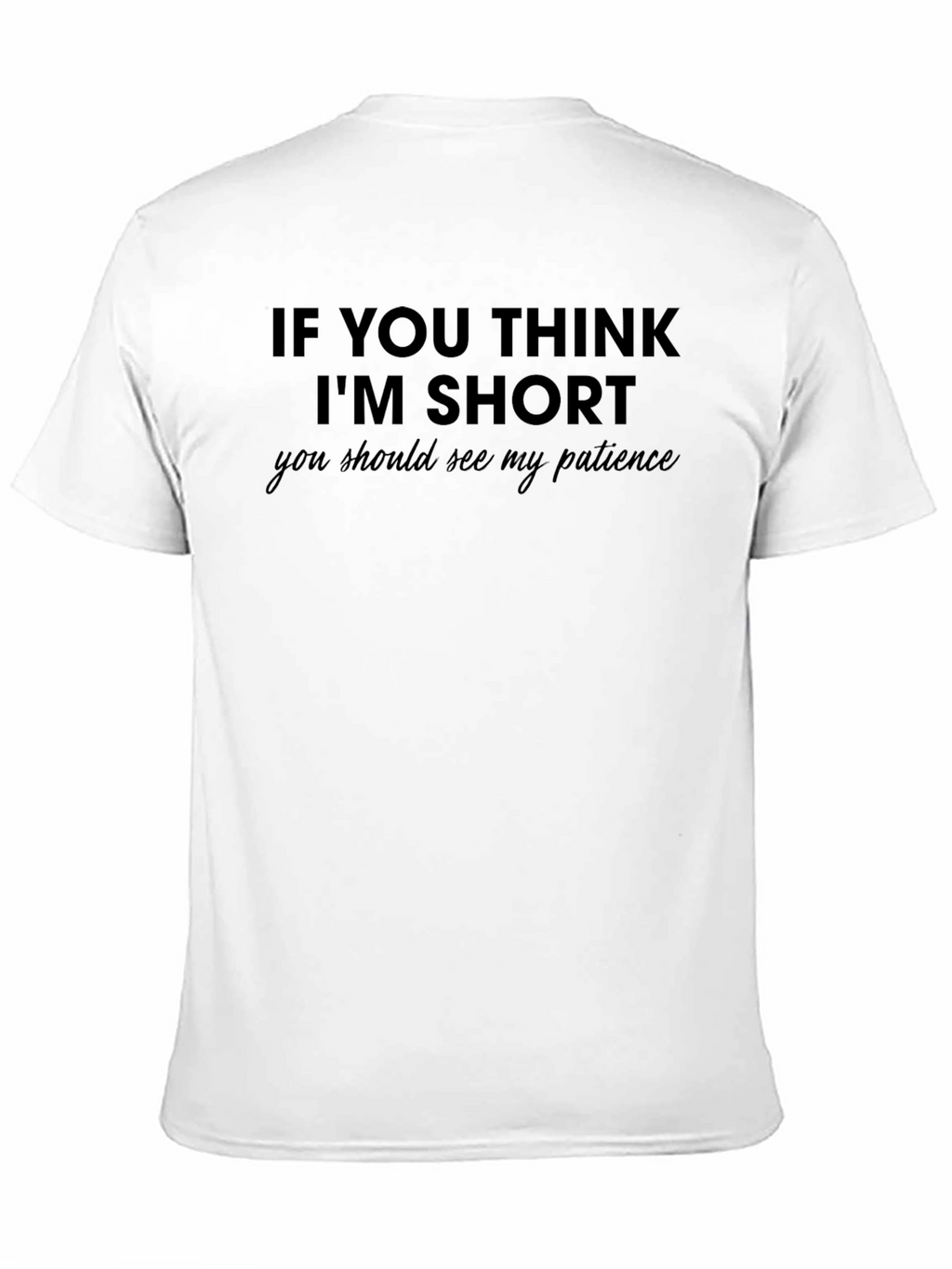 Funny Short Patience Sarcastic Black T-Shirt