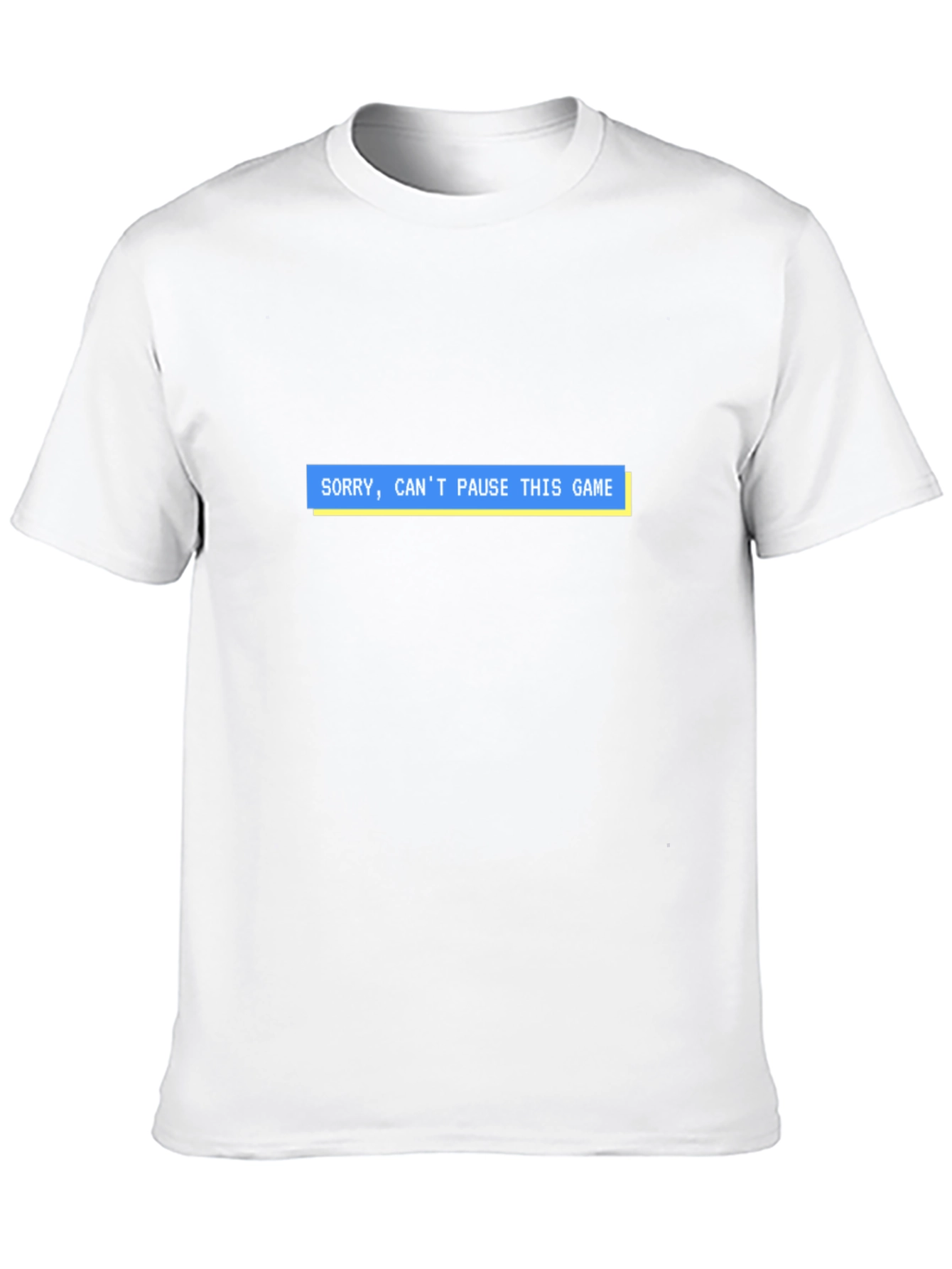 Sorry Cant Pause This Game T-Shirt