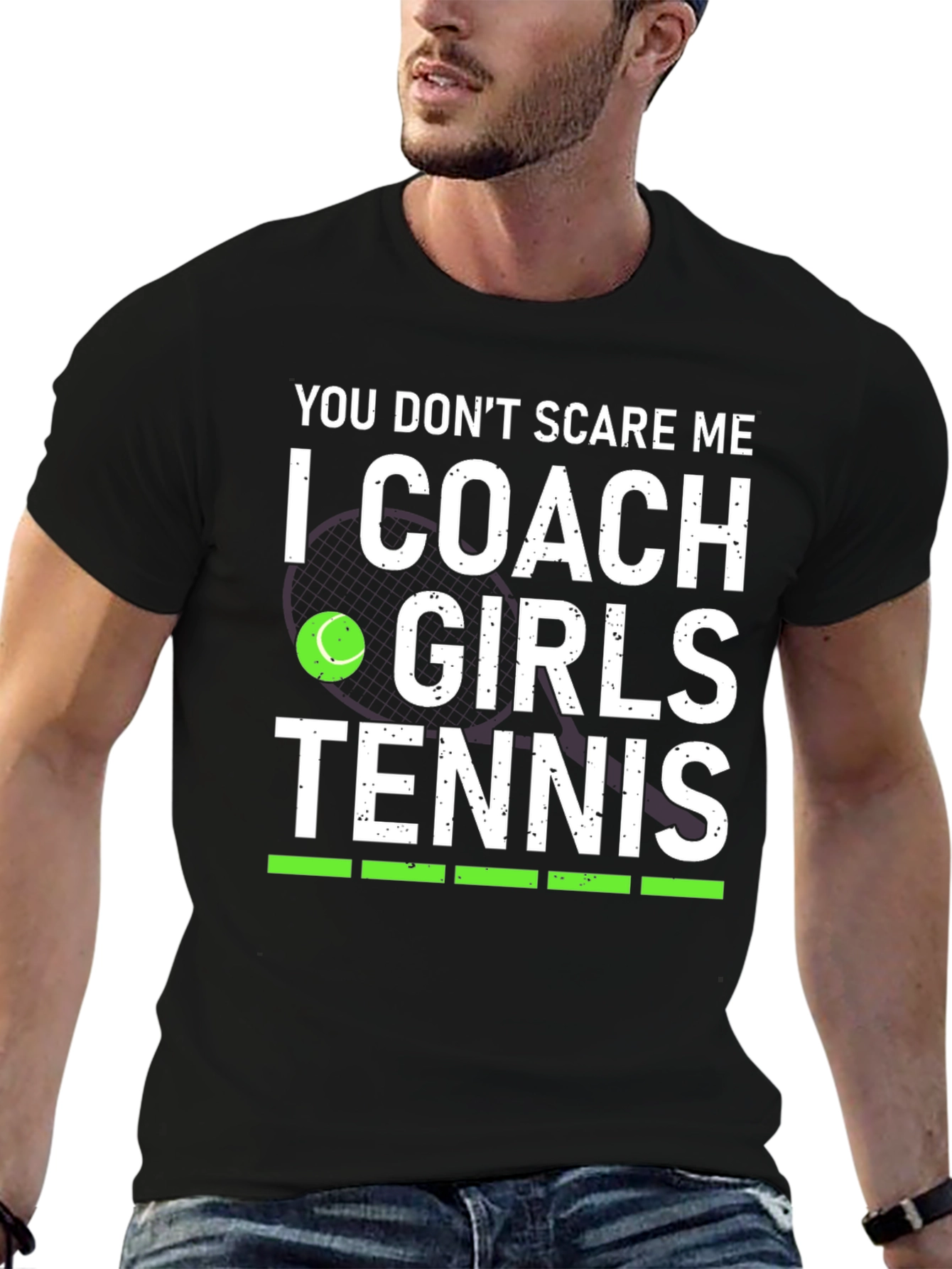 You Dont Scare Me I Coach Girls Tennis T-Shirt