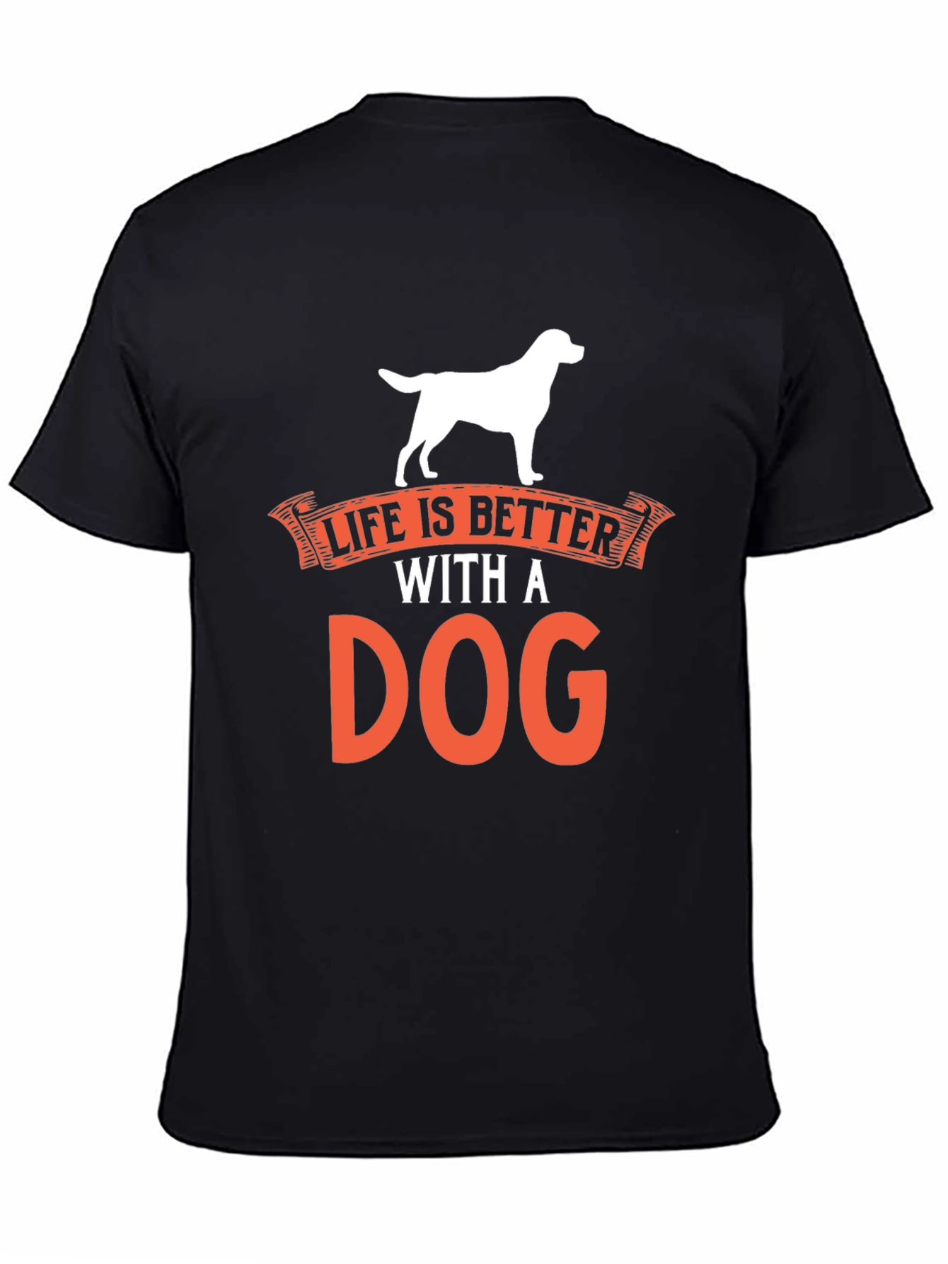 Dog Lover T-Shirt - Life is Better with a Dog!