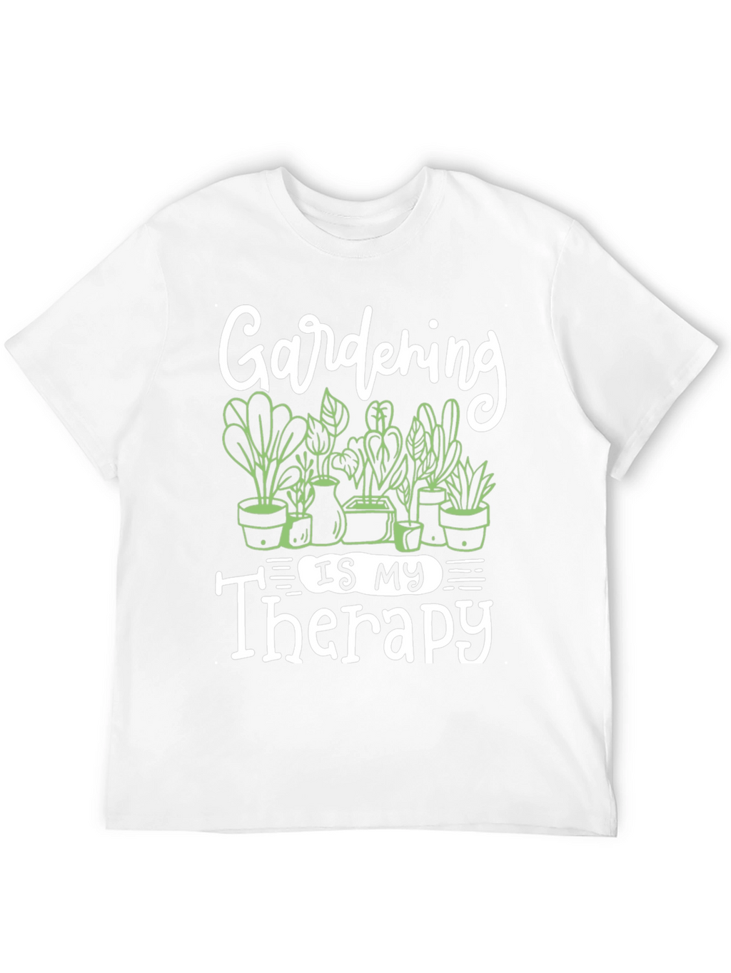 Gardening Is My Therapy T-Shirt