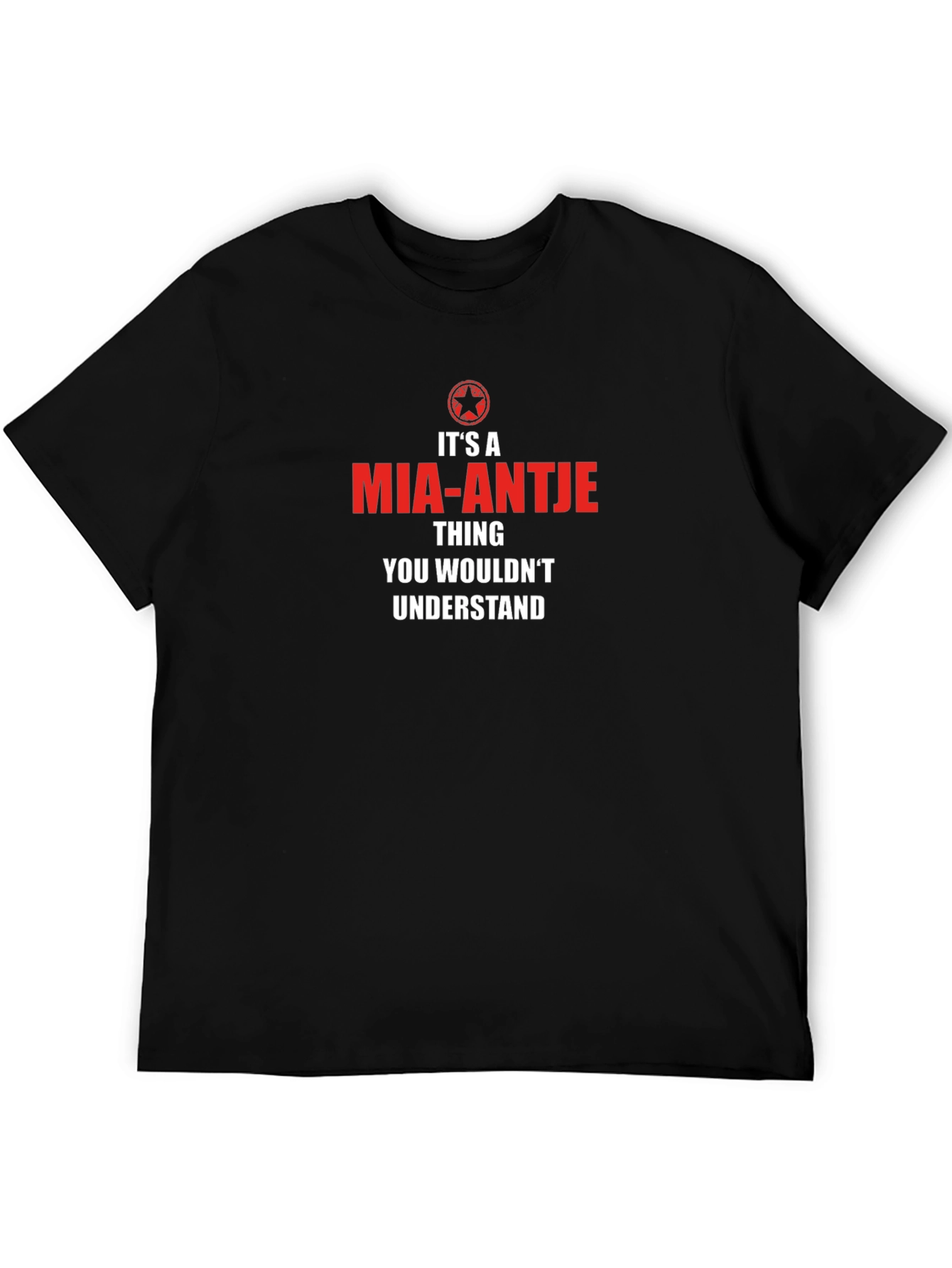 Its A Mia-Antje Thing T-Shirt - Novelty Graphic Tee