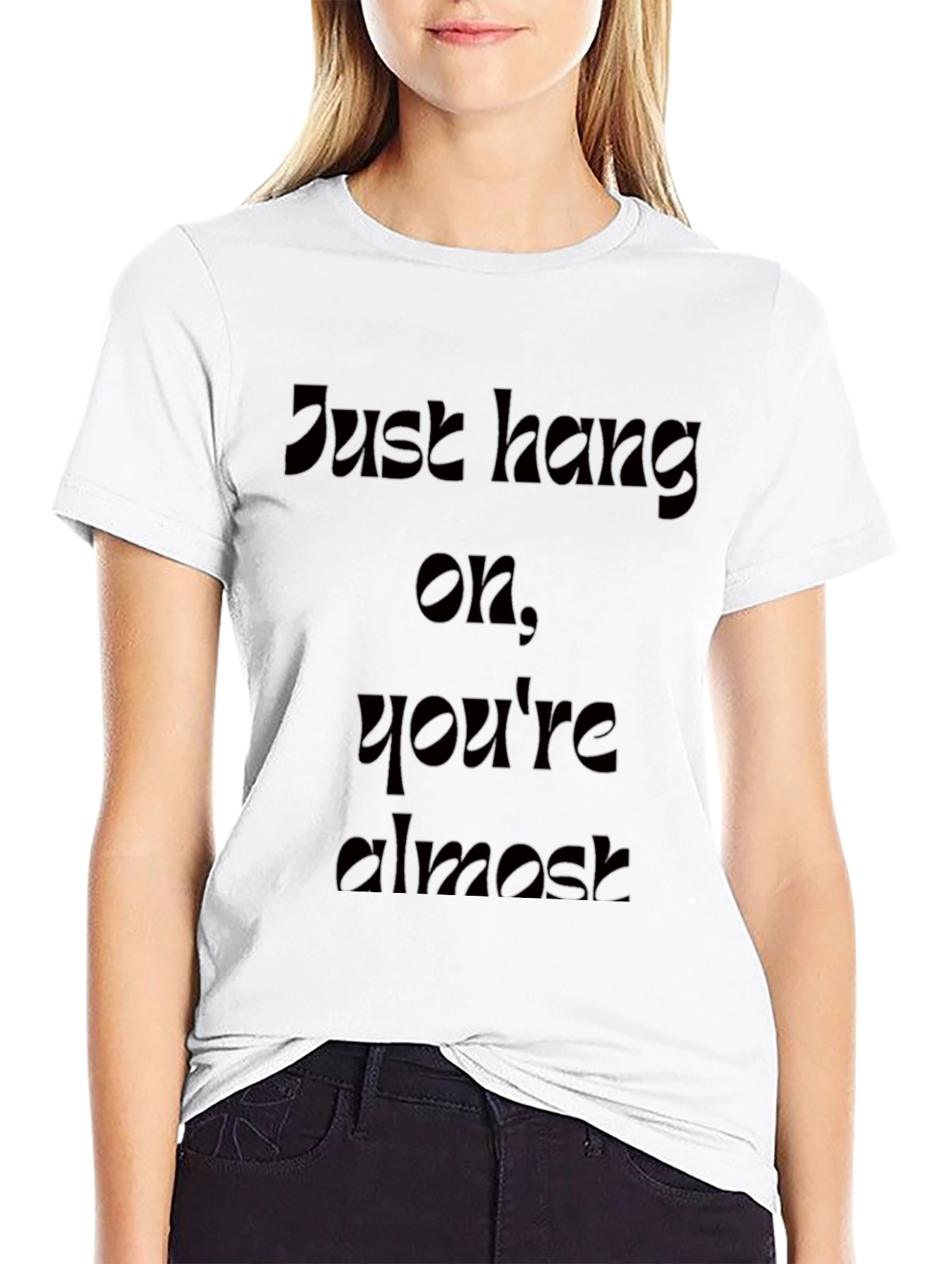 Motivational Just Hang On Black T-Shirt