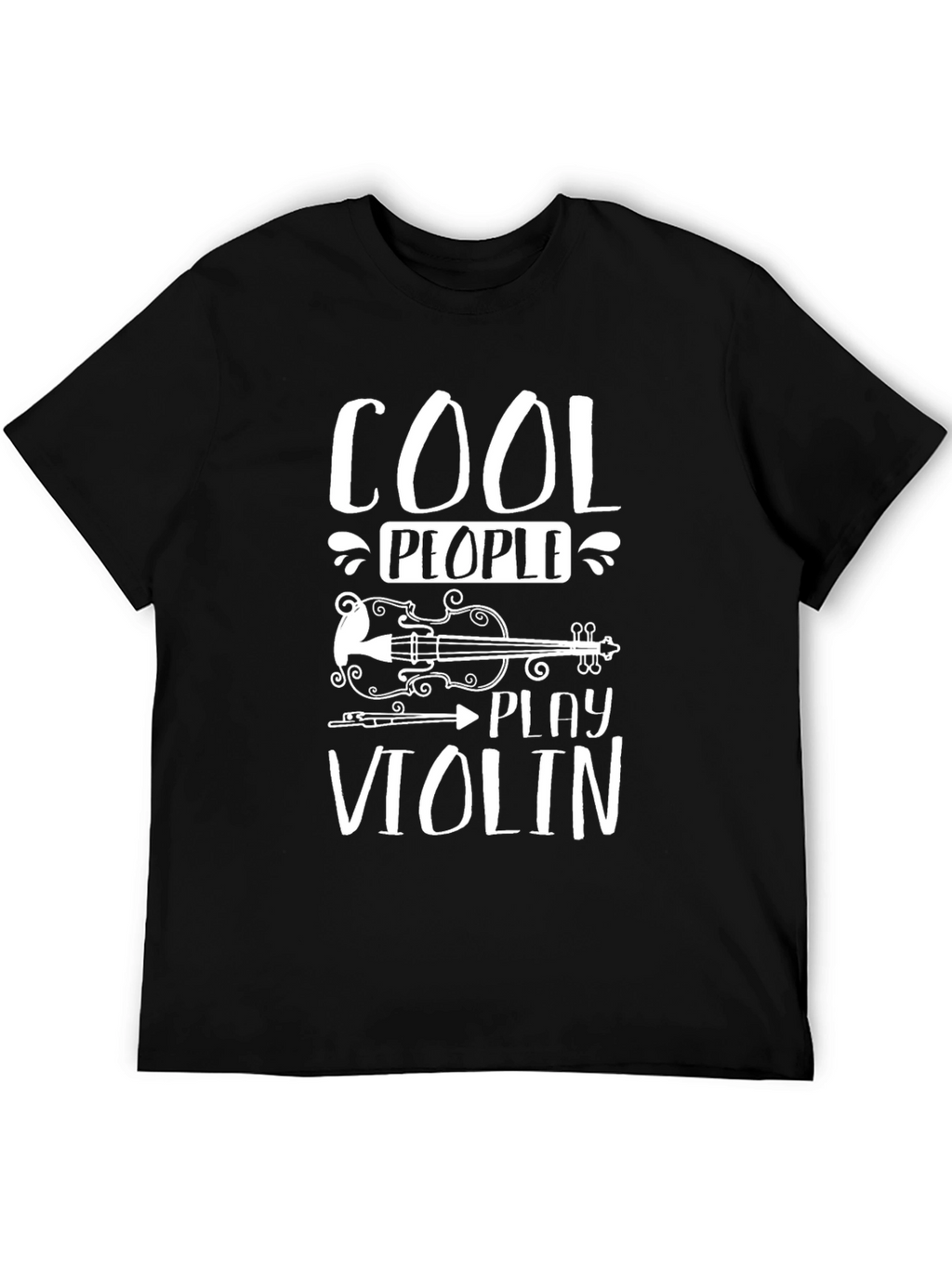 Cool People Play Violin T-Shirt - Musician Gift