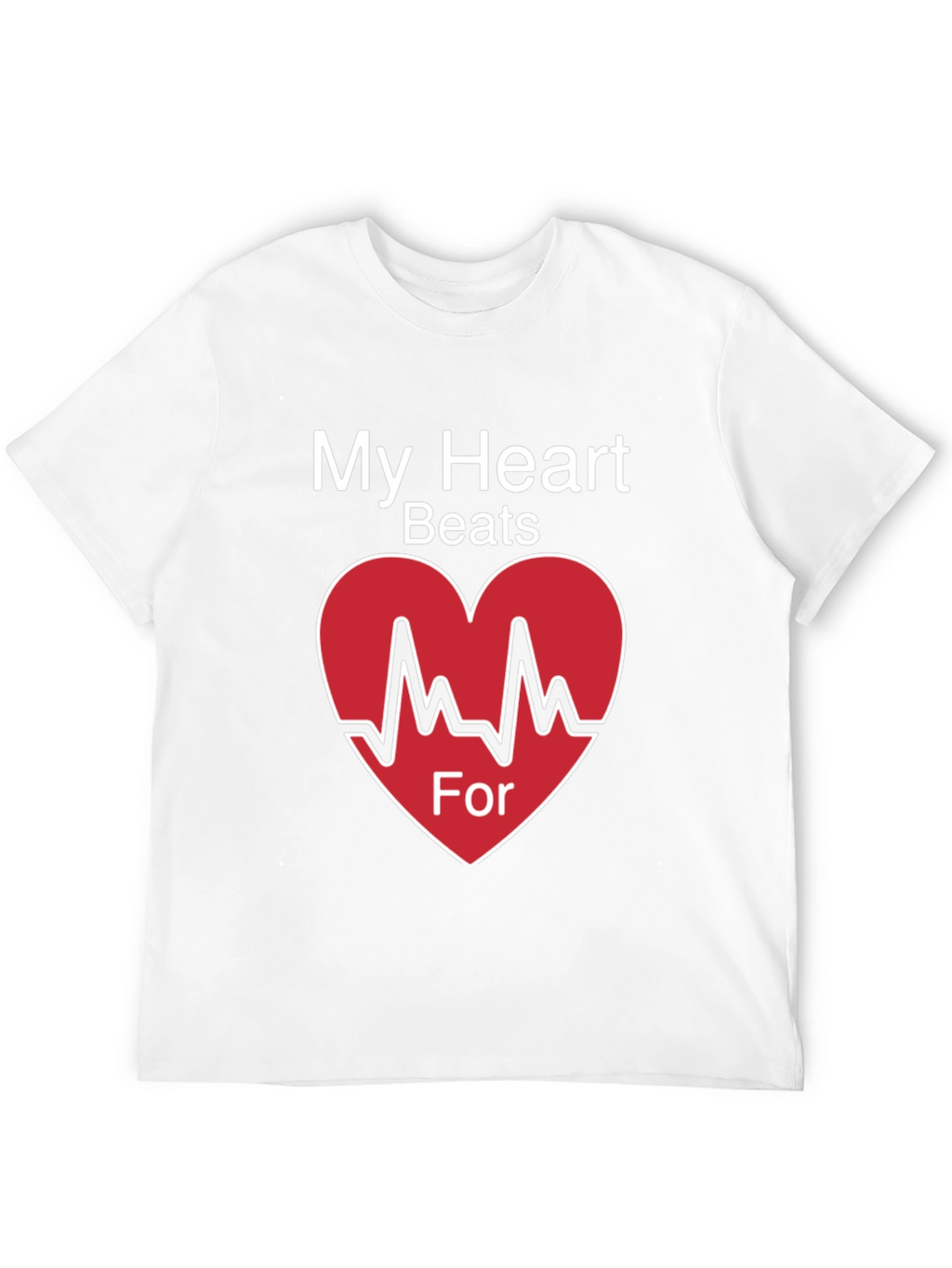 My Heart Beats For Valentines Day T-Shirt
