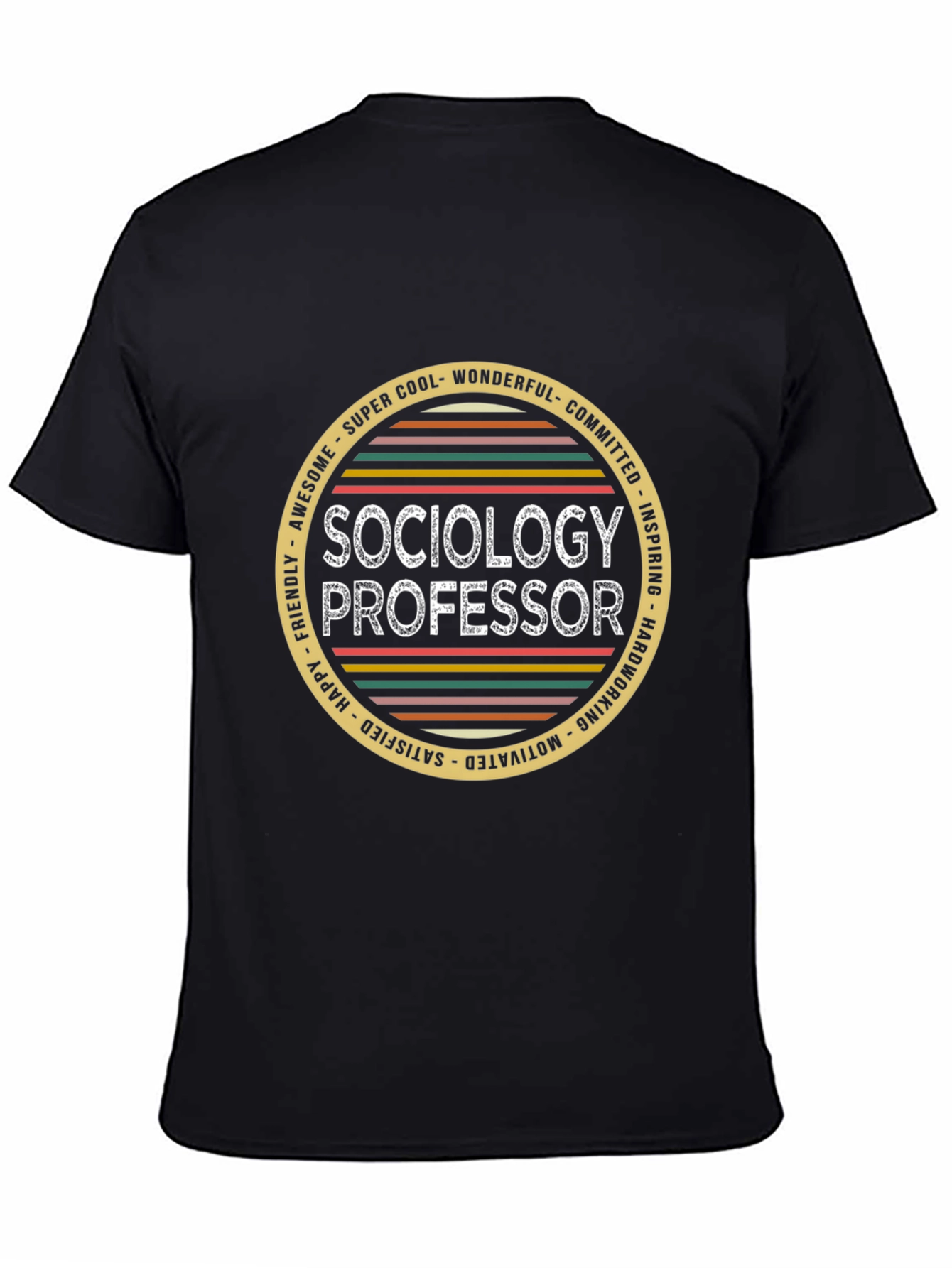 Sociology Professor T-Shirt - Awesome Cool Wonderful Tee