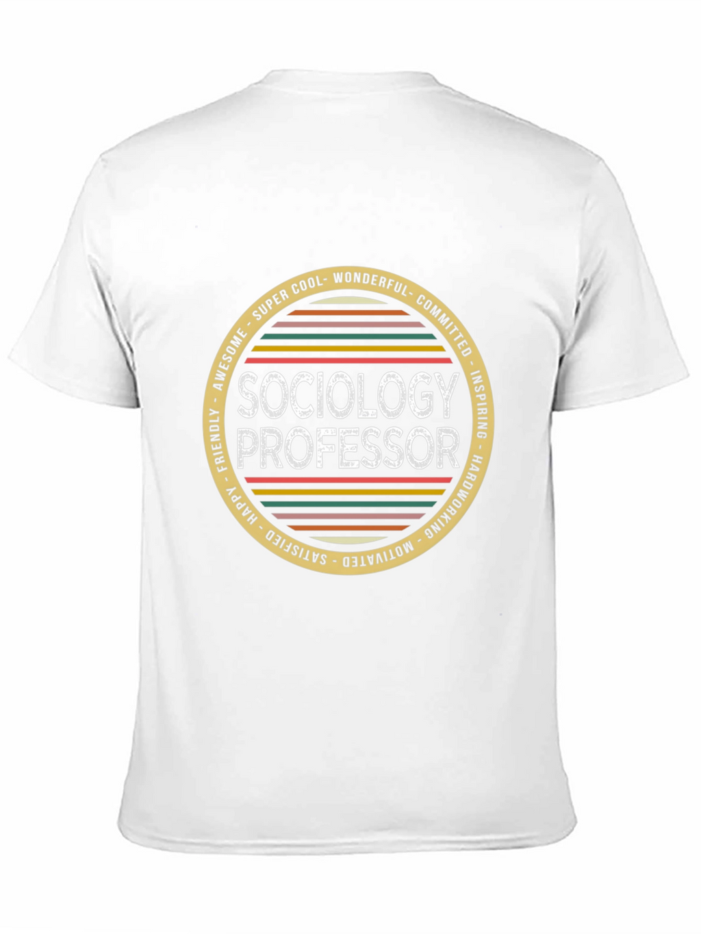 Sociology Professor T-Shirt - Awesome Cool Wonderful Tee