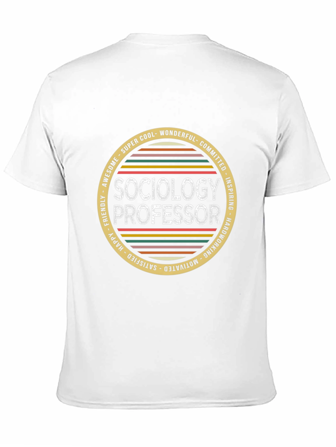 Sociology Professor T-Shirt - Awesome Cool Wonderful Tee