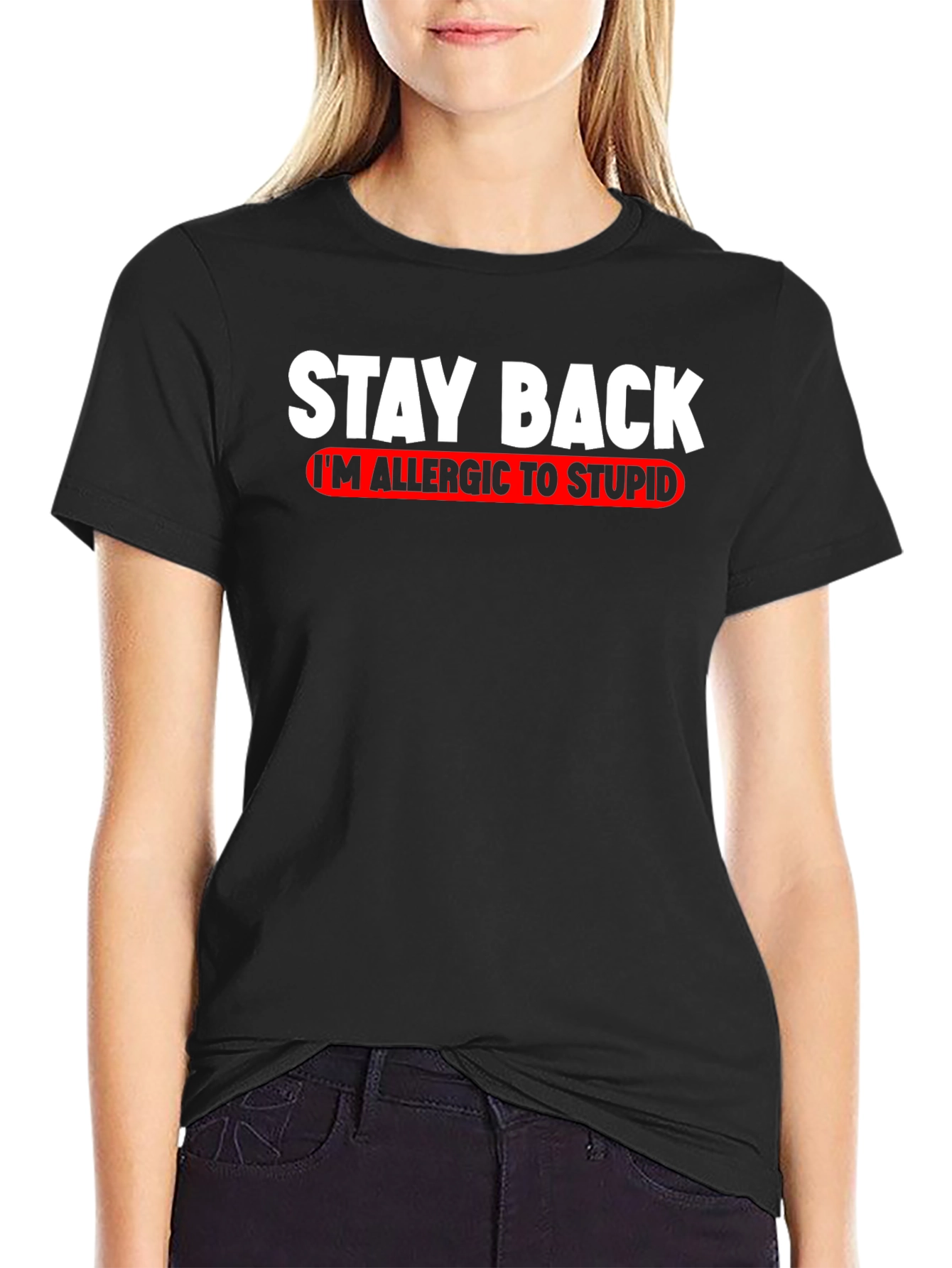 Stay Back Allergic to Stupid T-Shirt