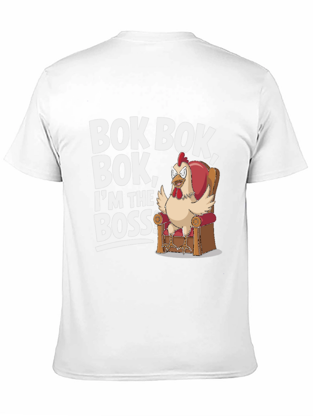 Bok Bok Boss Chicken T-Shirt